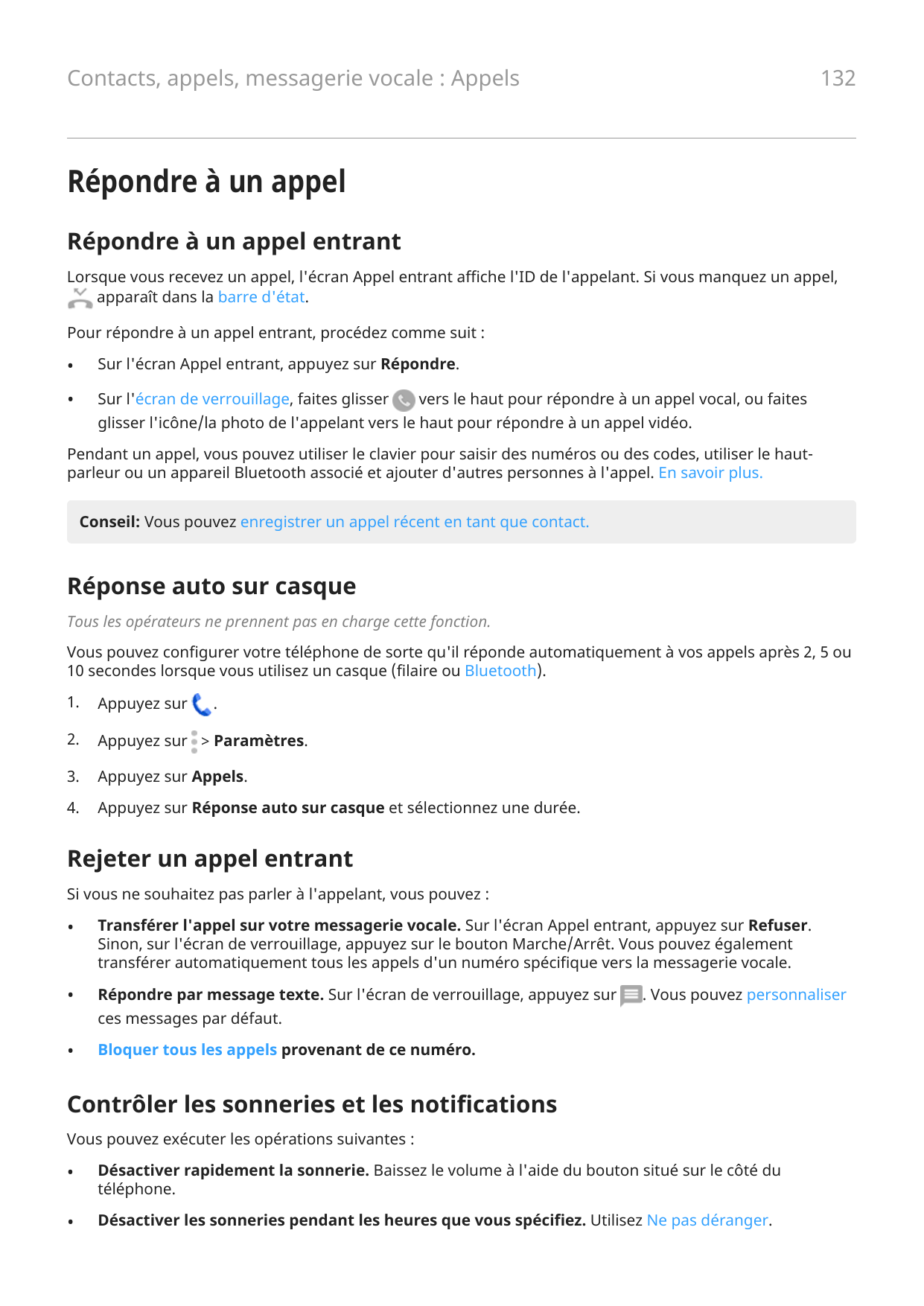 132Contacts, appels, messagerie vocale : AppelsRépondre à un appelRépondre à un appel entrantLorsque vous recevez un appel, l'éc