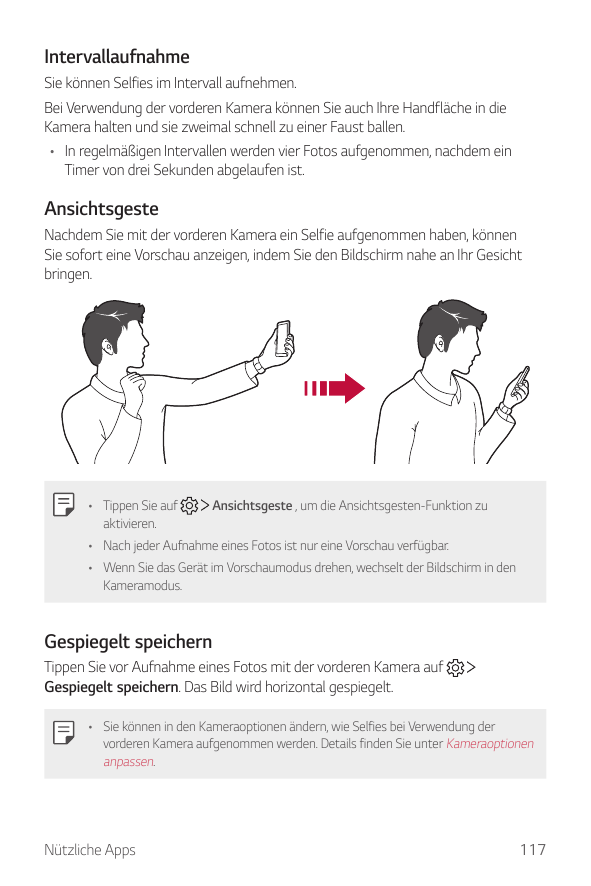 IntervallaufnahmeSie können Selfies im Intervall aufnehmen.Bei Verwendung der vorderen Kamera können Sie auch Ihre Handfläche in