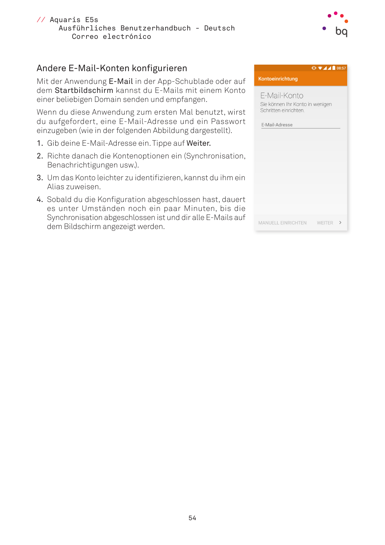 // Aquaris E5sAusführliches Benutzerhandbuch - DeutschCorreo electrónicoAndere E-Mail-Konten konfigurierenMit der Anwendung E-Ma