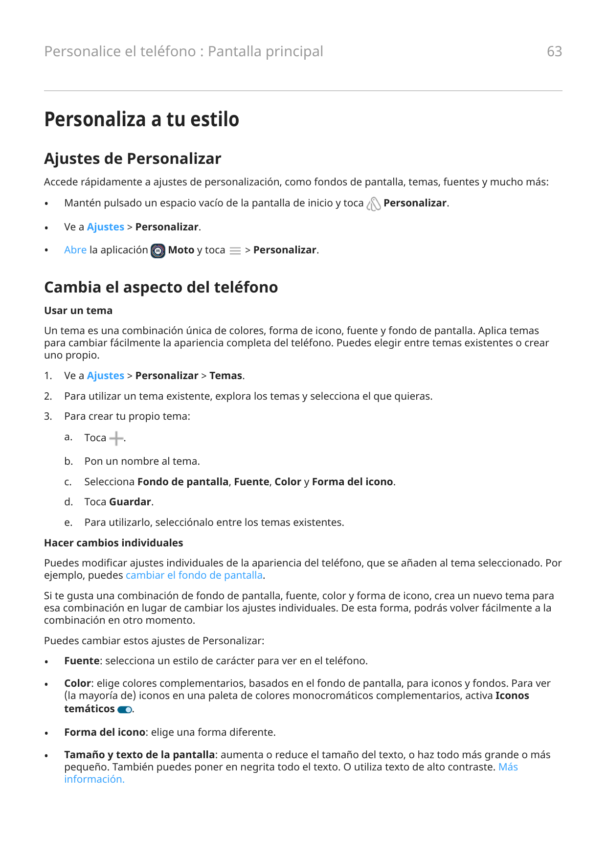 63Personalice el teléfono : Pantalla principalPersonaliza a tu estiloAjustes de PersonalizarAccede rápidamente a ajustes de pers