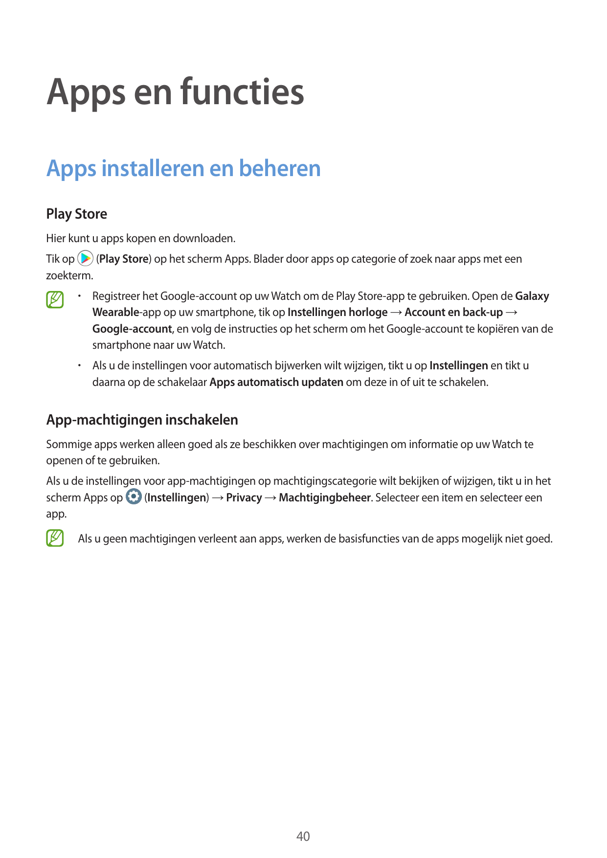 Apps en functiesApps installeren en beherenPlay StoreHier kunt u apps kopen en downloaden.(Play Store) op het scherm Apps. Blade
