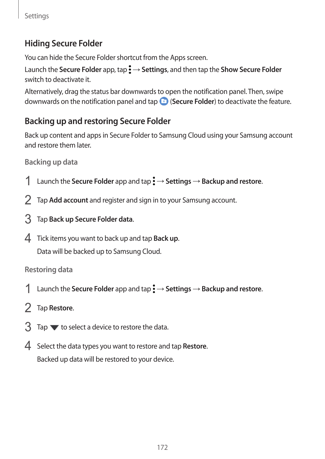 SettingsHiding Secure FolderYou can hide the Secure Folder shortcut from the Apps screen.Launch the Secure Folder app, tap → Set