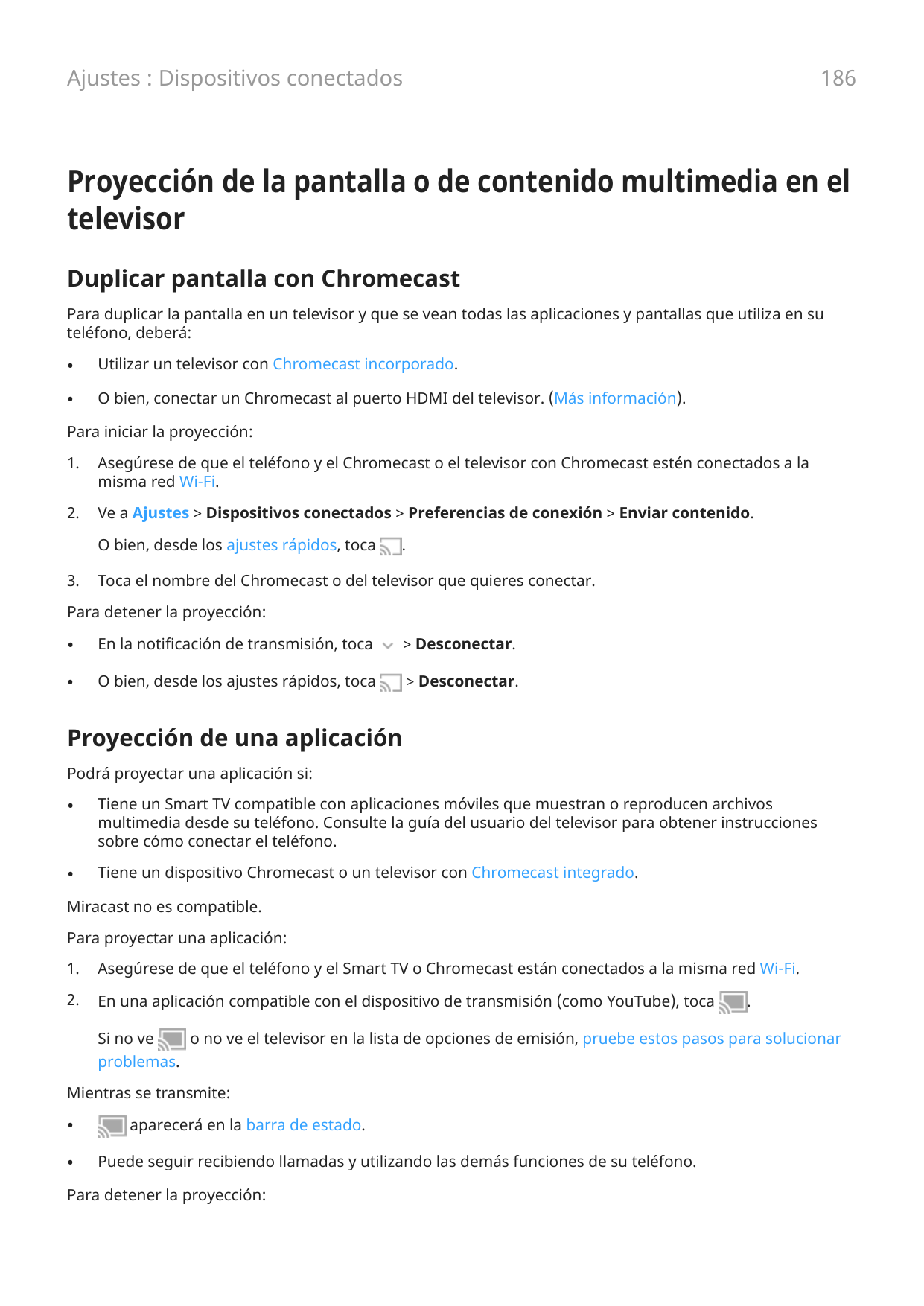 186Ajustes : Dispositivos conectadosProyección de la pantalla o de contenido multimedia en eltelevisorDuplicar pantalla con Chro