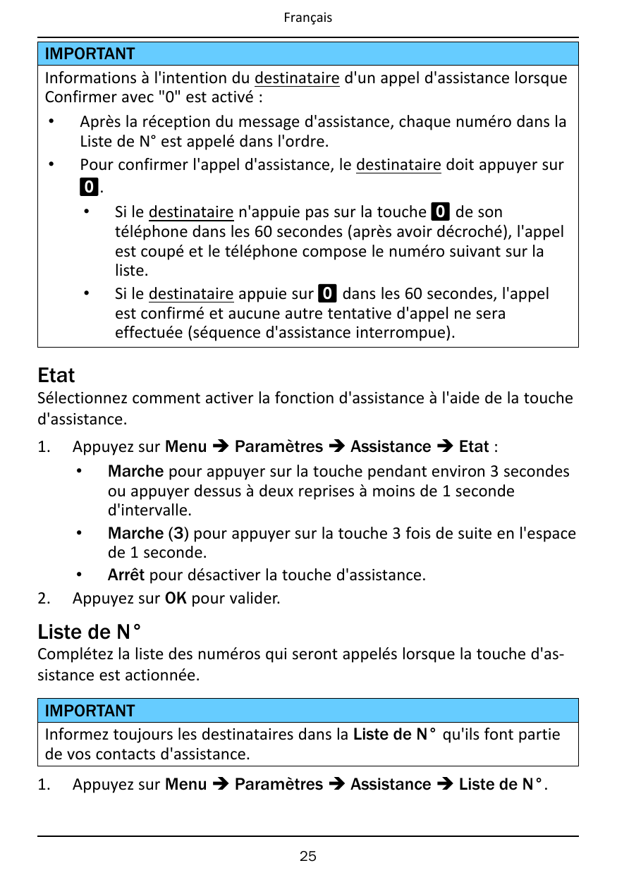 FrançaisIMPORTANTInformations à l'intention du destinataire d'un appel d'assistance lorsqueConfirmer avec "0" est activé :• Aprè