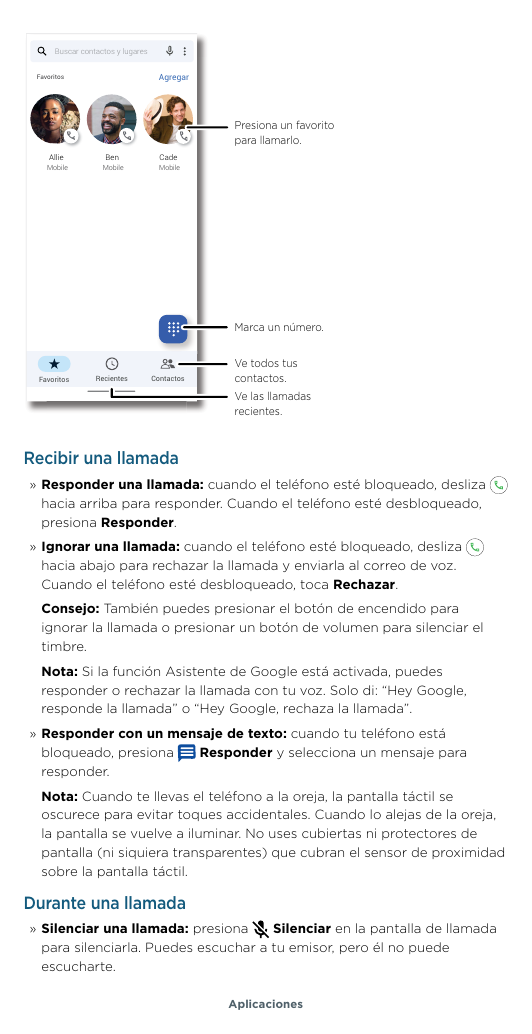 Buscar contactos y lugaresAgregarFavoritosPresiona un favoritopara llamarlo.AllieBenCadeMobileMobileMobileMarca un número.Favori