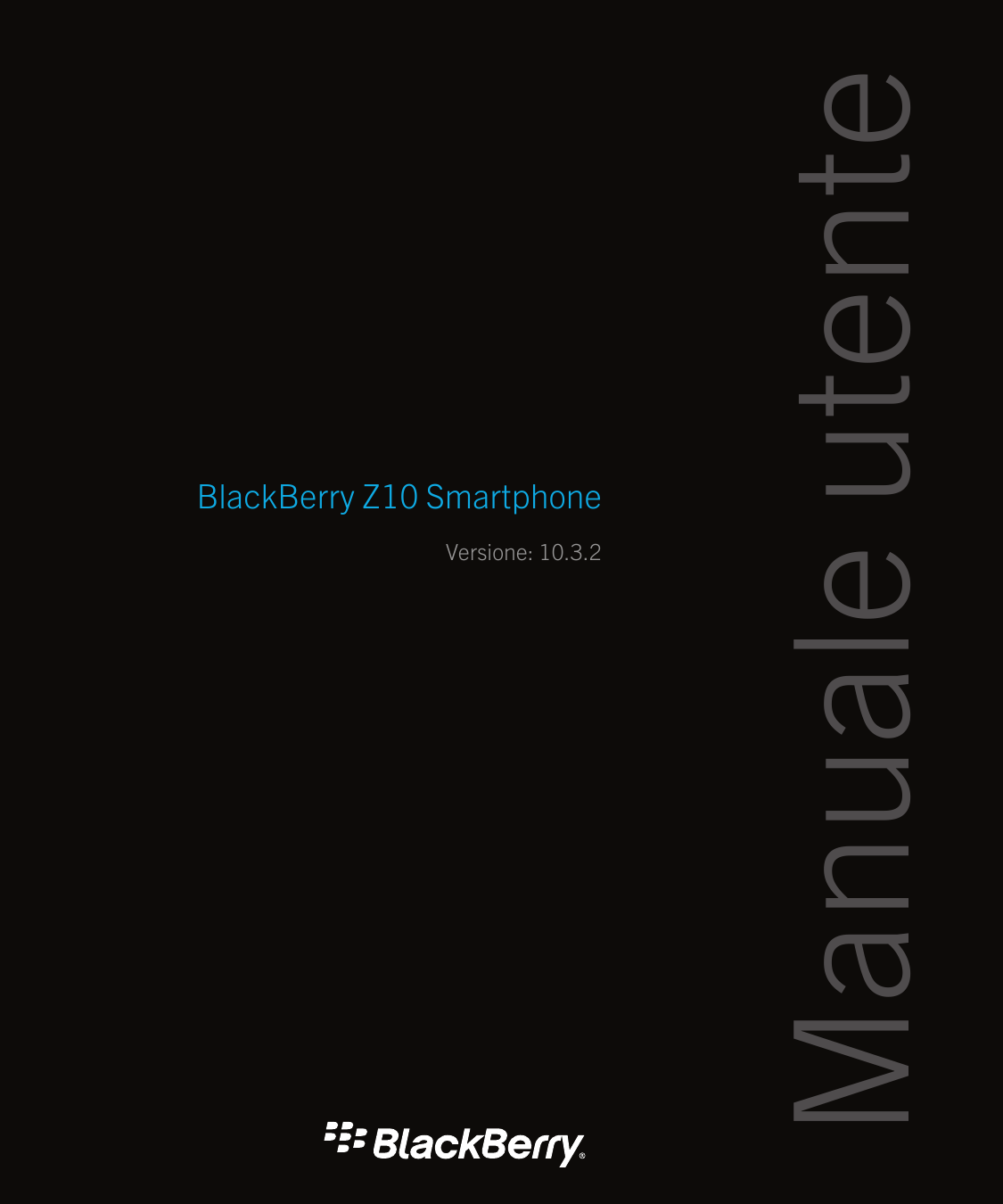 Versione: 10.3.2Manuale utenteBlackBerry Z10 Smartphone