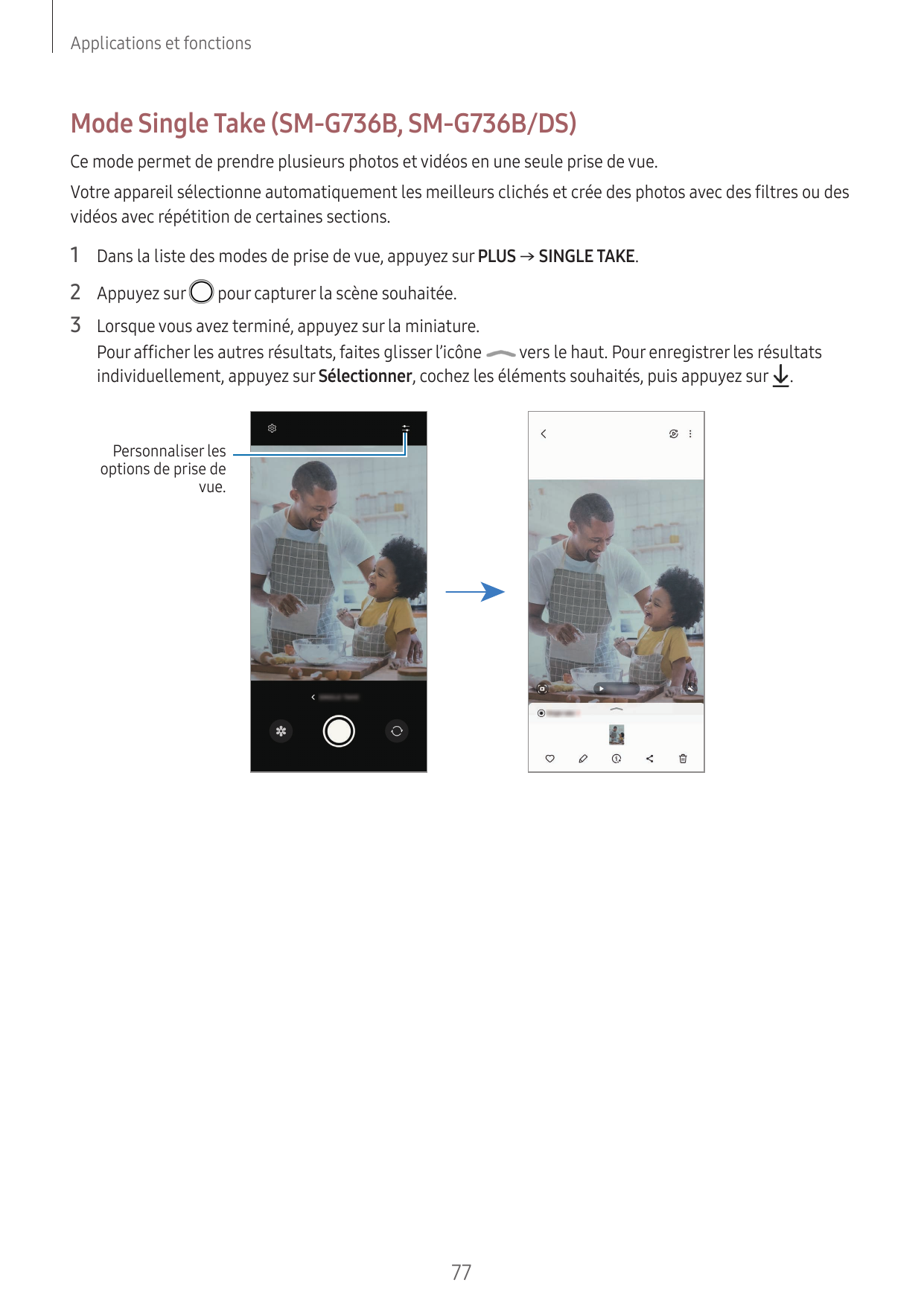 Applications et fonctionsMode Single Take (SM-G736B, SM-G736B/DS)Ce mode permet de prendre plusieurs photos et vidéos en une seu