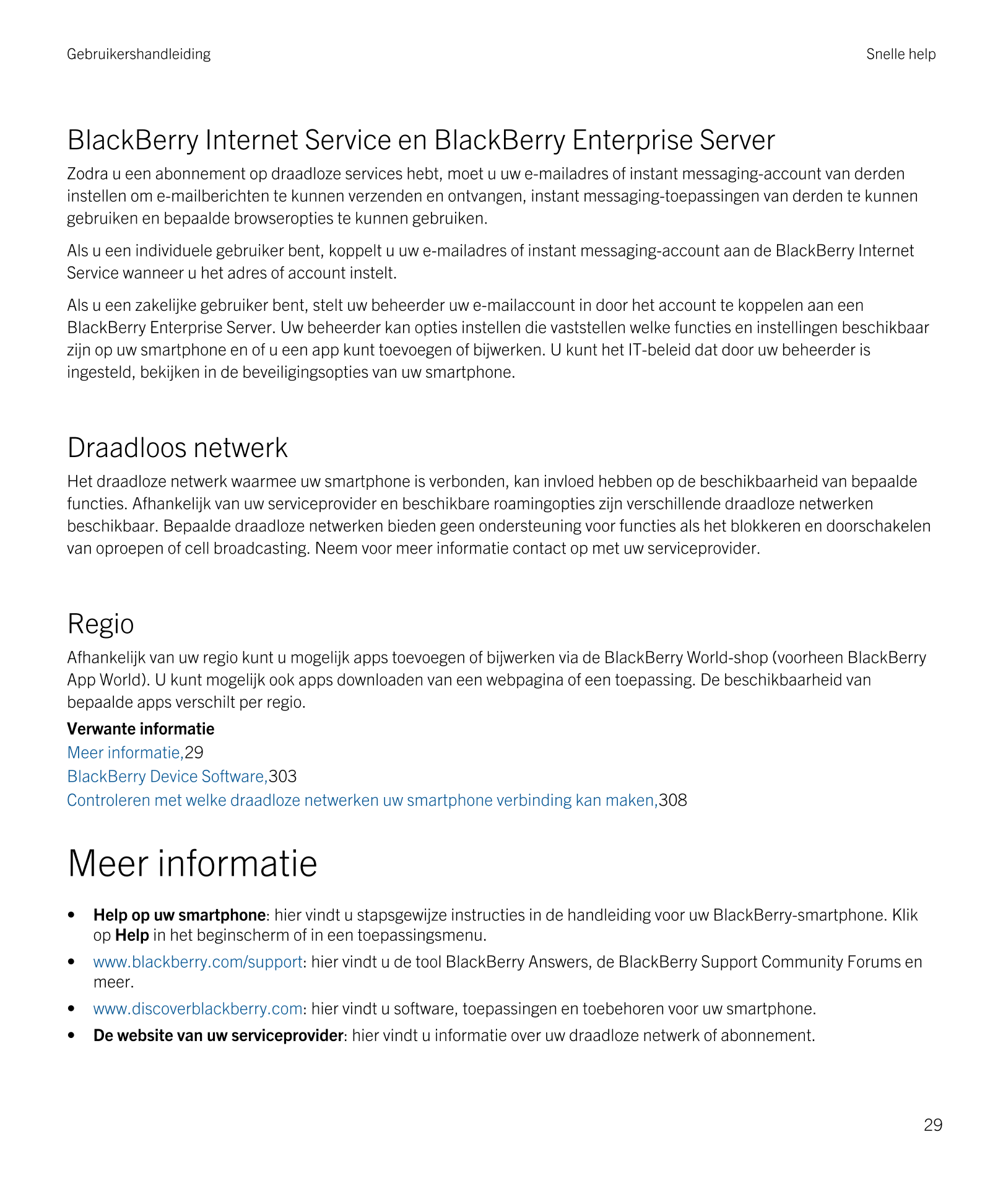 Gebruikershandleiding Snelle help
BlackBerry Internet Service en  BlackBerry Enterprise Server
Zodra u een abonnement op draadlo