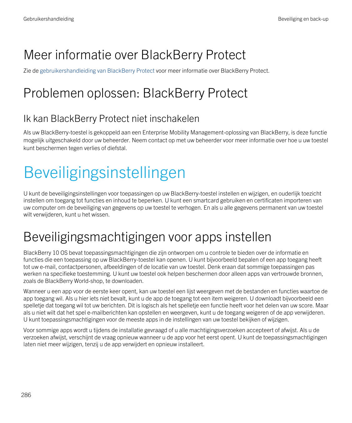 GebruikershandleidingBeveiliging en back-upMeer informatie over BlackBerry ProtectZie de gebruikershandleiding van BlackBerry Pr