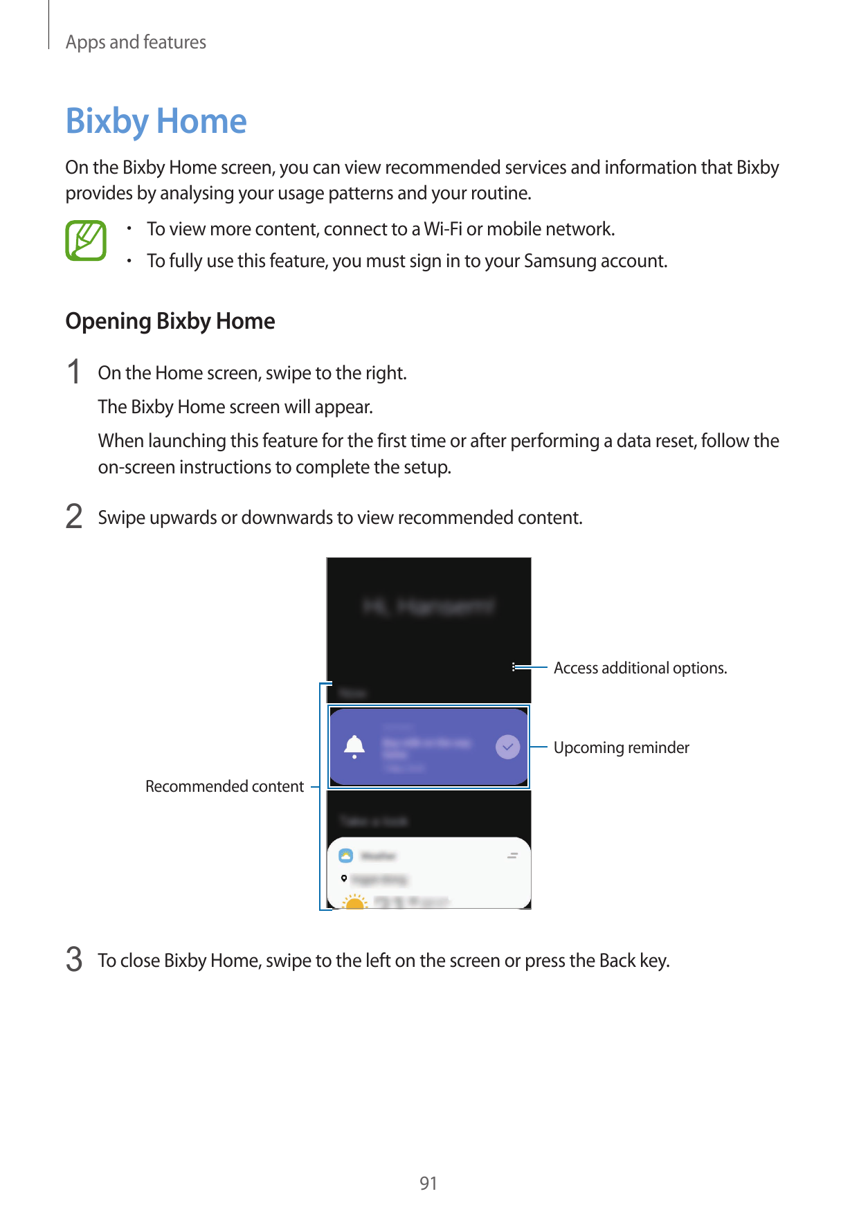 Apps and featuresBixby HomeOn the Bixby Home screen, you can view recommended services and information that Bixbyprovides by ana