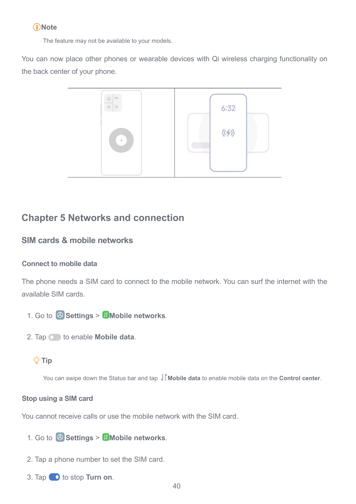 NoteThe feature may not be available to your models.You can now place other phones or wearable devices with Qi wireless charging