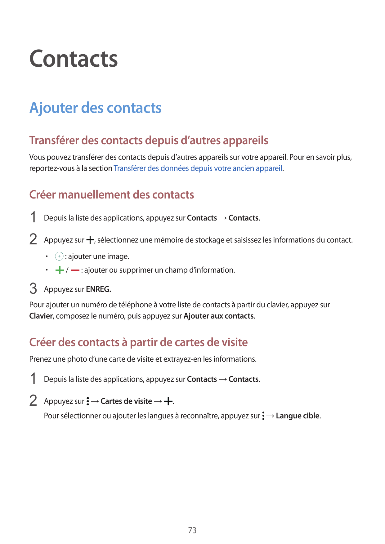 ContactsAjouter des contactsTransférer des contacts depuis d’autres appareilsVous pouvez transférer des contacts depuis d’autres