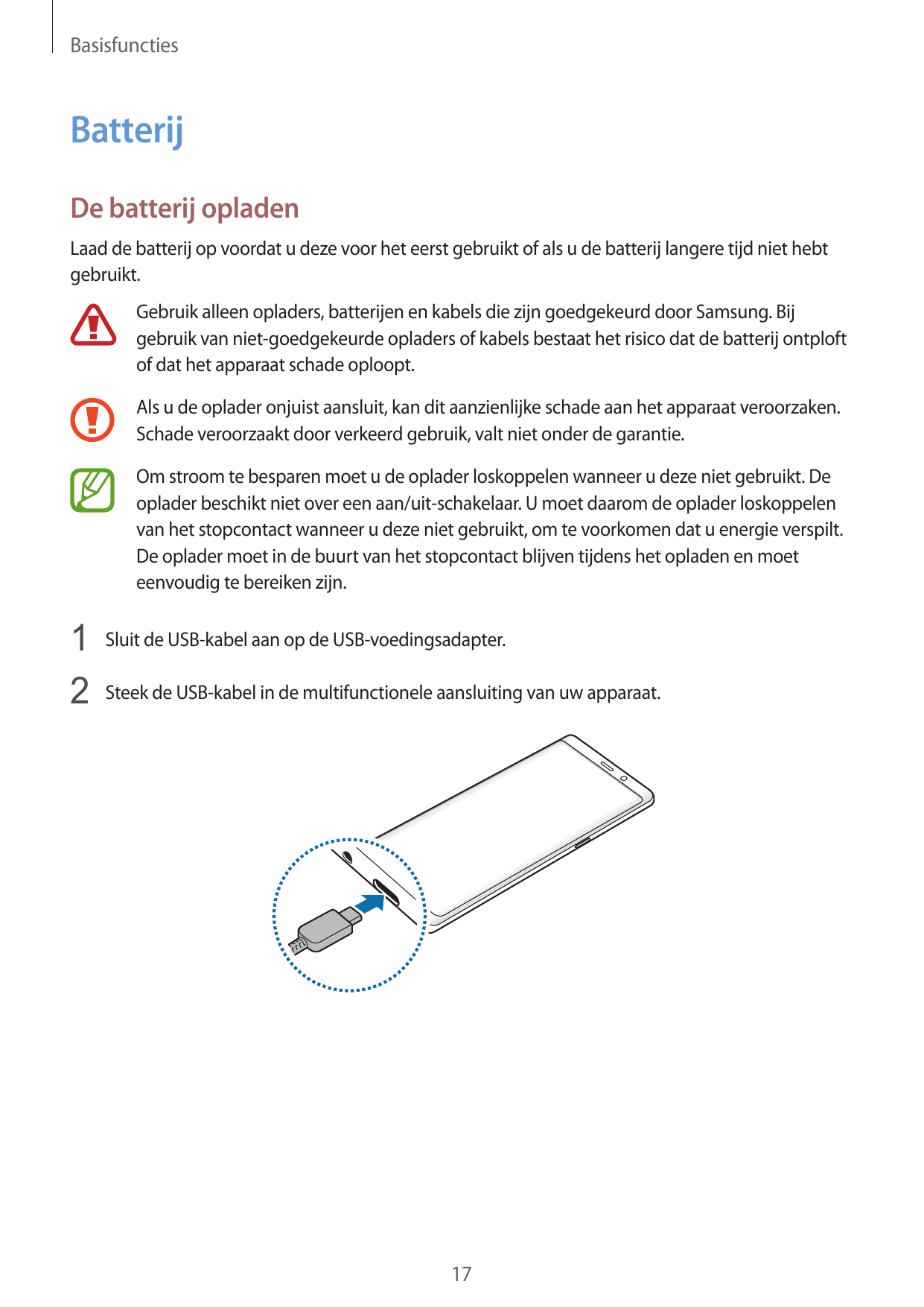 BasisfunctiesBatterijDe batterij opladenLaad de batterij op voordat u deze voor het eerst gebruikt of als u de batterij langere 