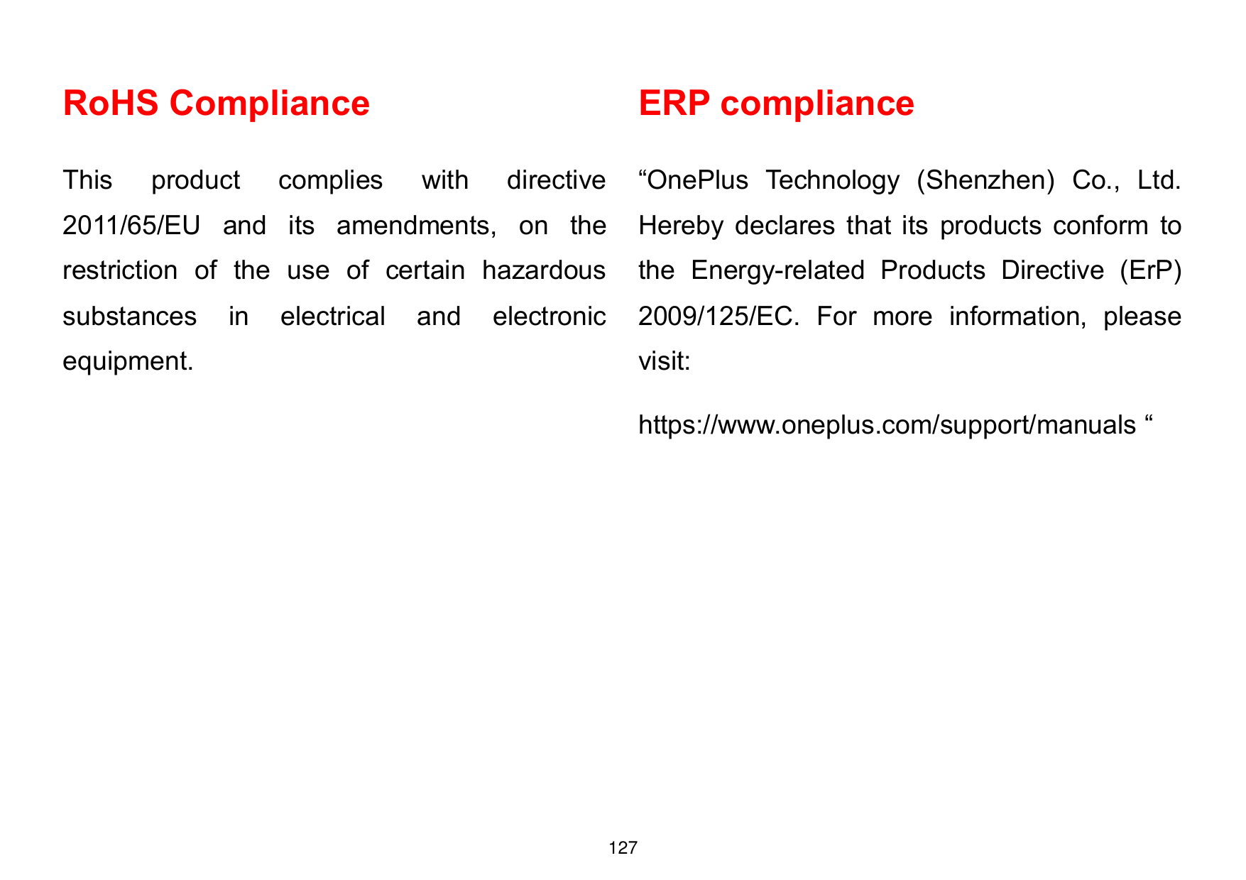 RoHS ComplianceThisproductdirective“OnePlus Technology (Shenzhen) Co., Ltd.2011/65/EU and its amendments, on theHereby declares 