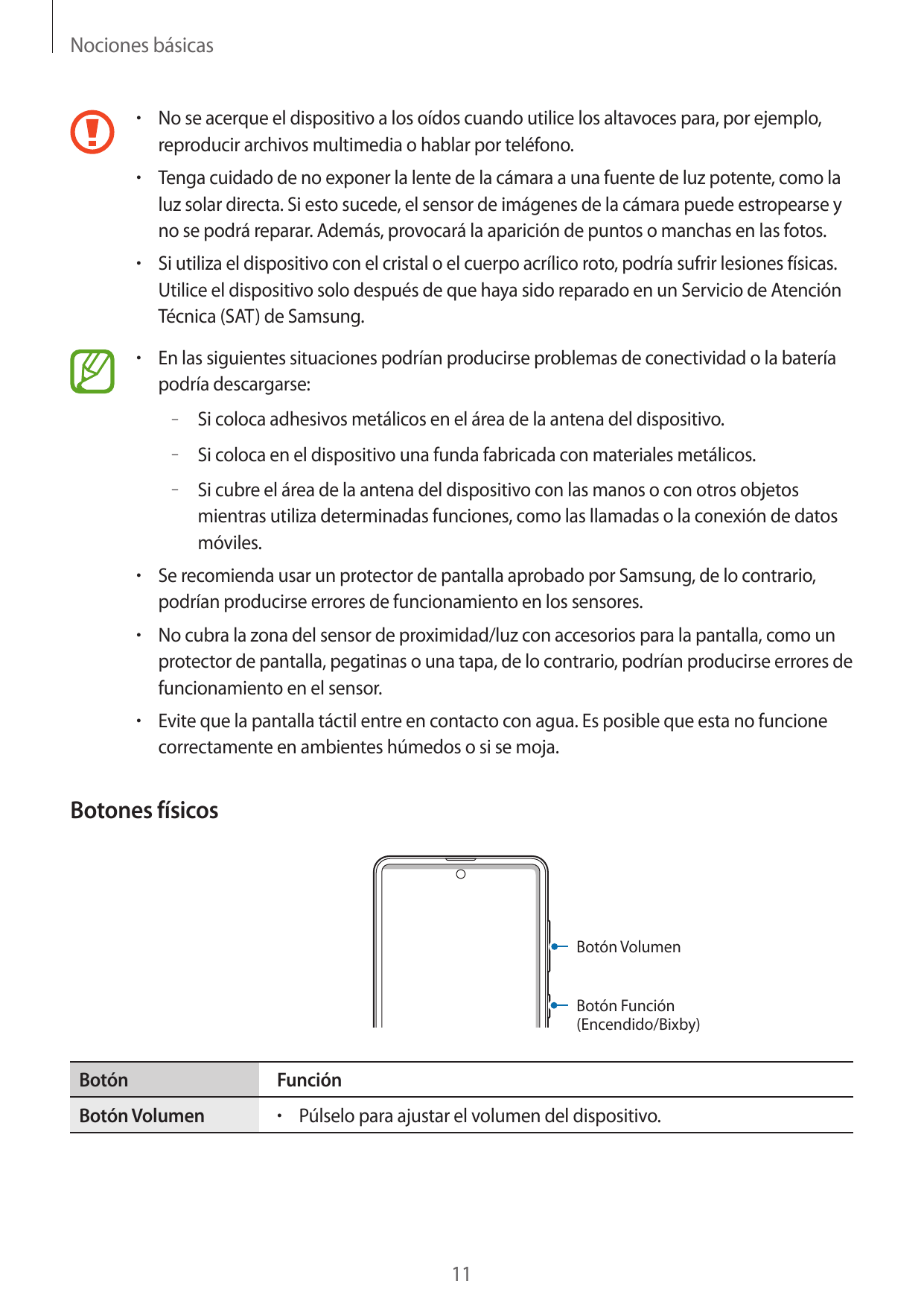 Nociones básicas• No se acerque el dispositivo a los oídos cuando utilice los altavoces para, por ejemplo,reproducir archivos mu