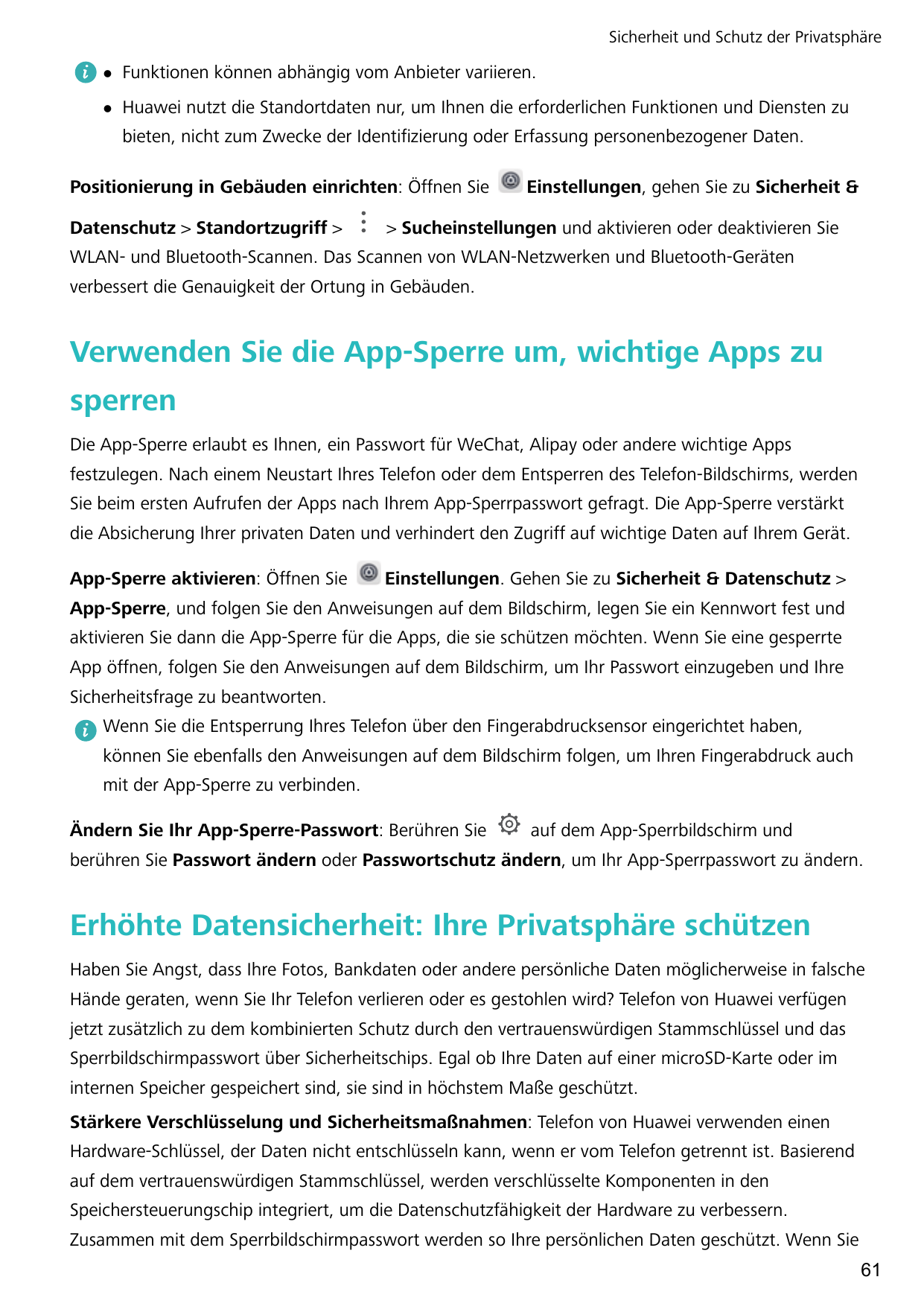 Sicherheit und Schutz der PrivatsphärelFunktionen können abhängig vom Anbieter variieren.lHuawei nutzt die Standortdaten nur, um