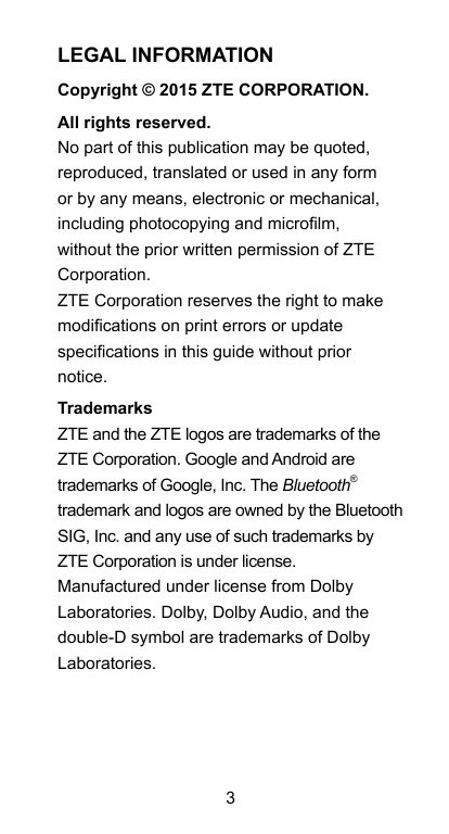 LEGAL INFORMATIONCopyright © 2015 ZTE CORPORATION.All rights reserved.No part of this publication may be quoted,reproduced, tran