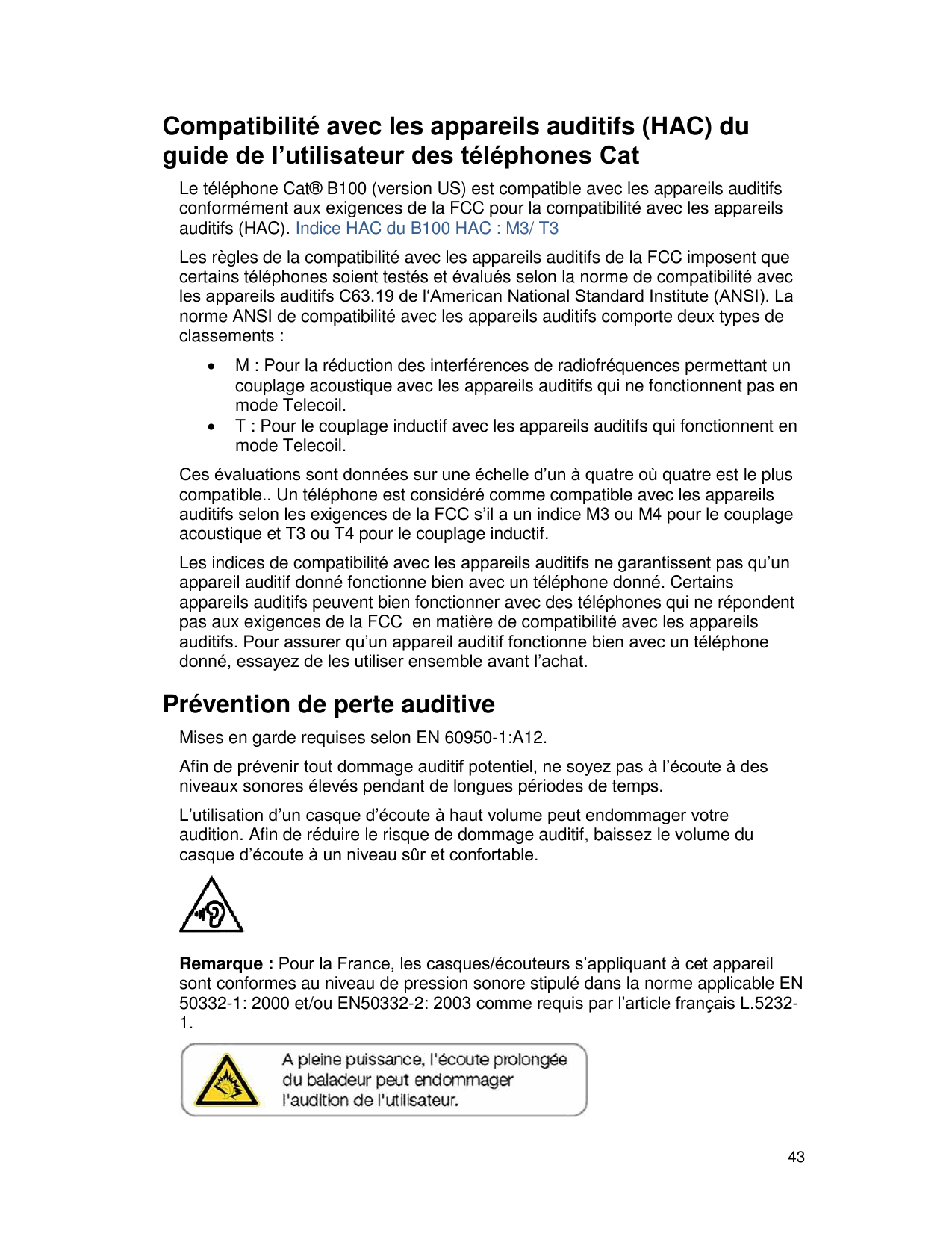 Compatibilité avec les appareils auditifs (HAC) duguide de l’utilisateur des téléphones CatLe téléphone Cat® B100 (version US) e