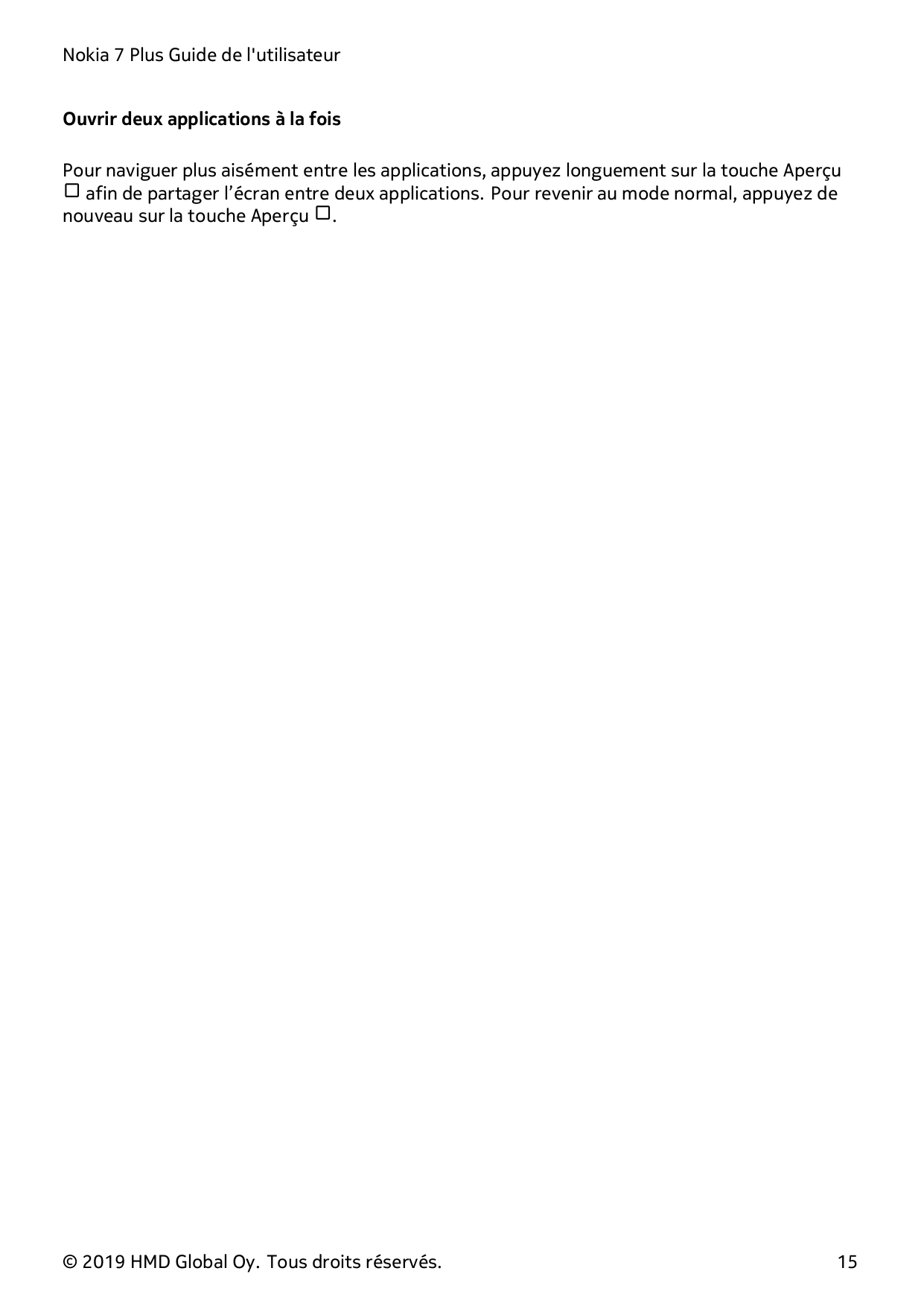 Nokia 7 Plus Guide de l'utilisateurOuvrir deux applications à la foisPour naviguer plus aisément entre les applications, appuyez