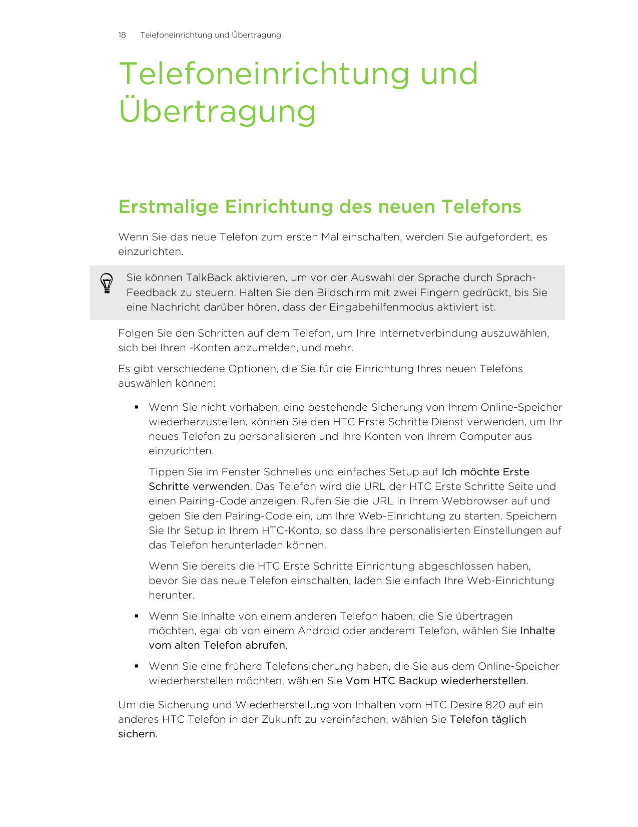 18Telefoneinrichtung und ÜbertragungTelefoneinrichtung undÜbertragungErstmalige Einrichtung des neuen TelefonsWenn Sie das neue 