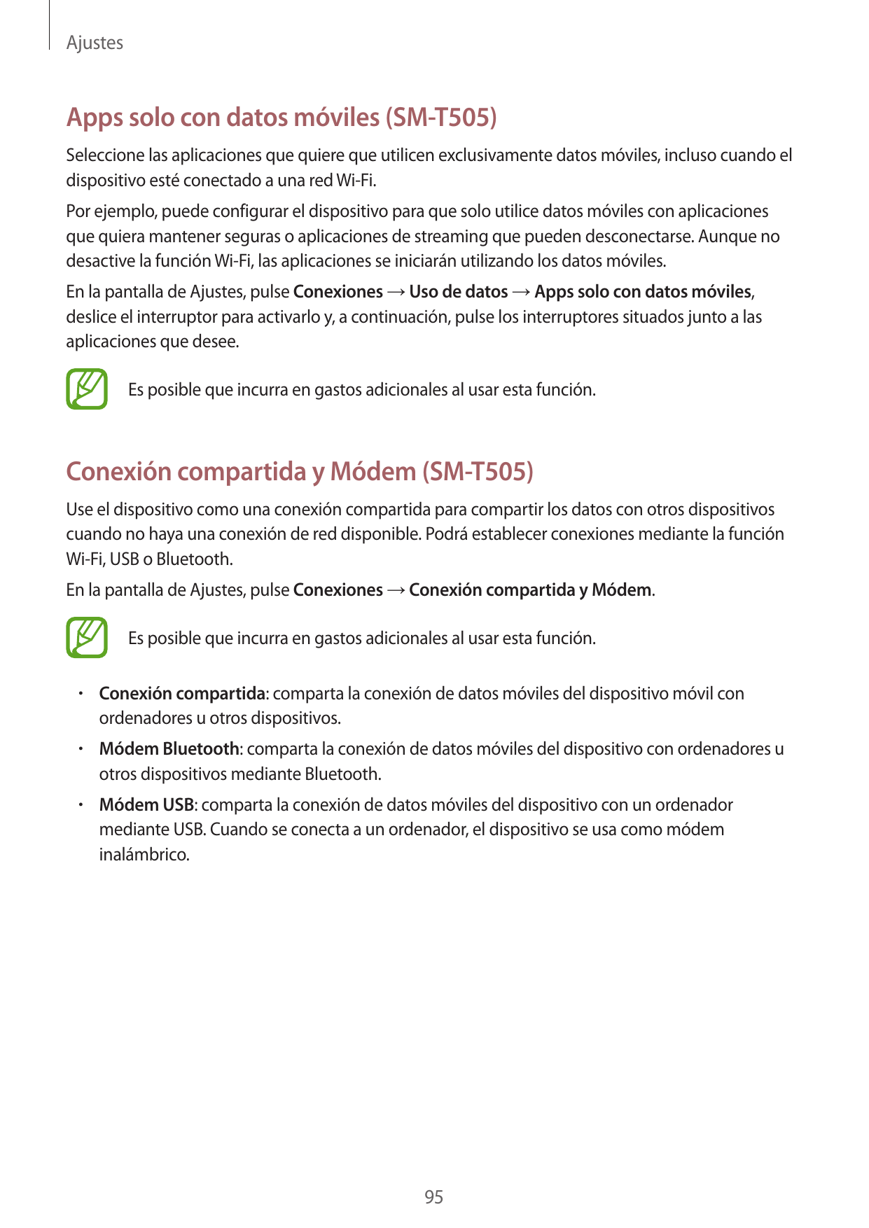 AjustesApps solo con datos móviles (SM-T505)Seleccione las aplicaciones que quiere que utilicen exclusivamente datos móviles, in