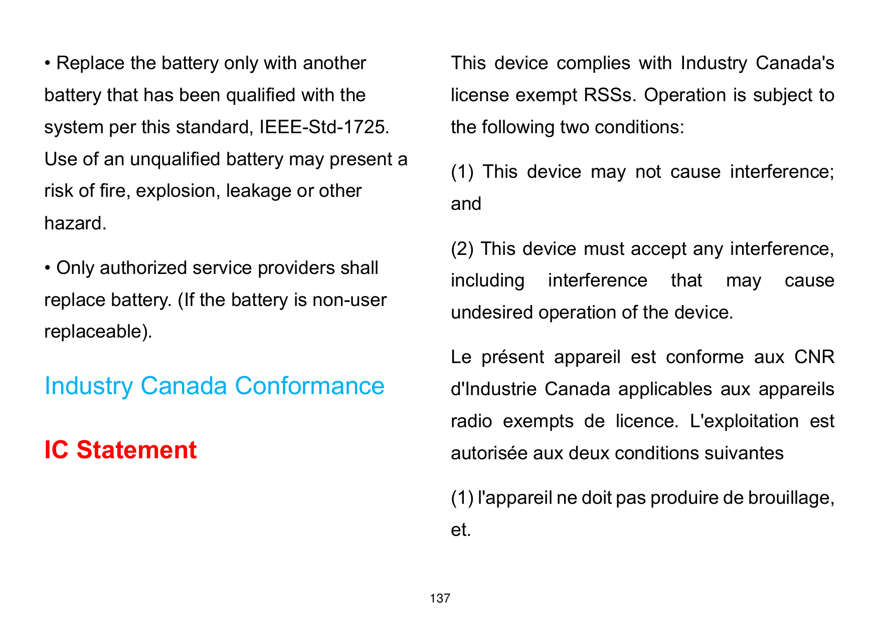 • Replace the battery only with anotherThis device complies with Industry Canada'sbattery that has been qualified with thelicens
