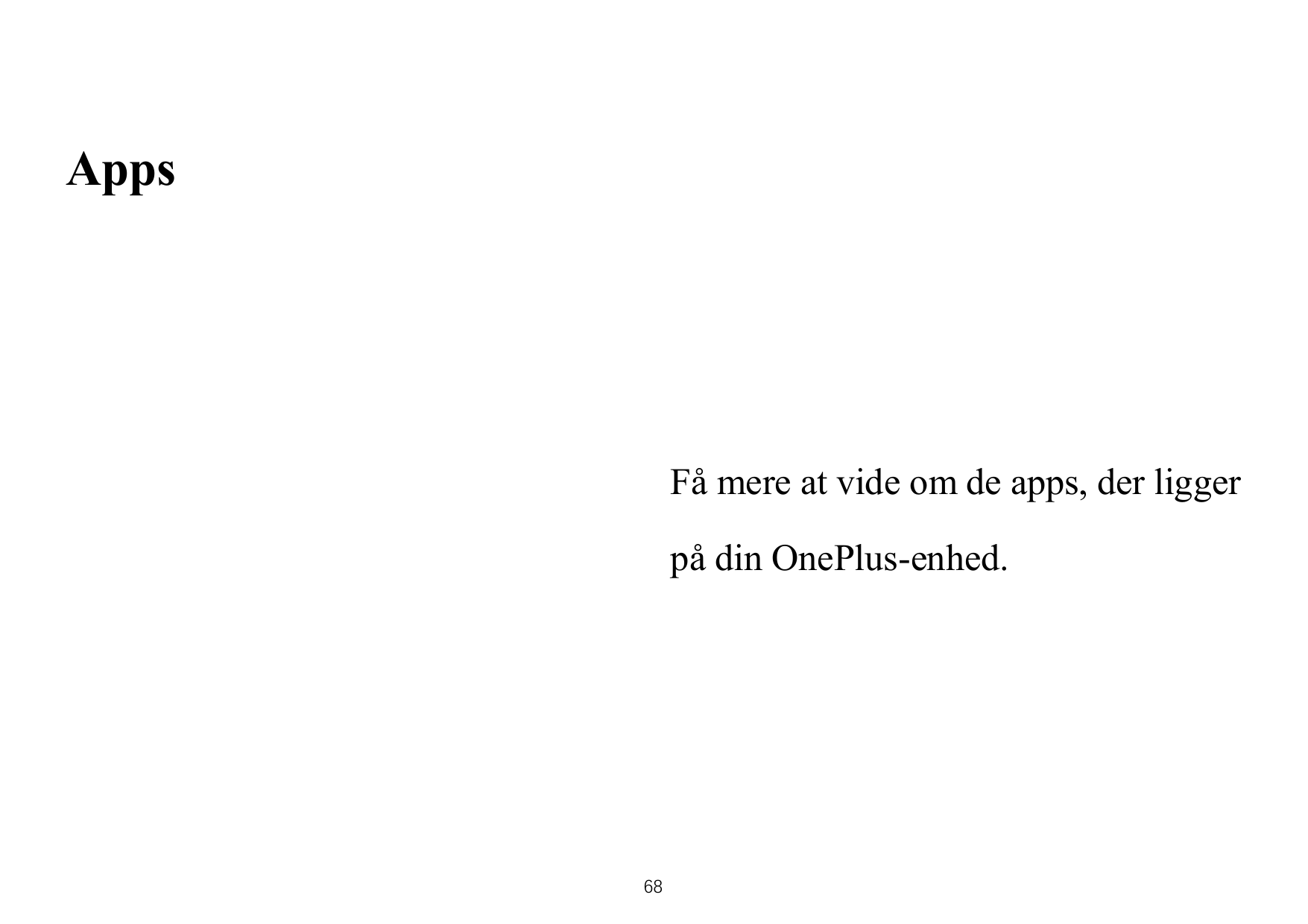 AppsFå mere at vide om de apps, der liggerpå din OnePlus-enhed.68