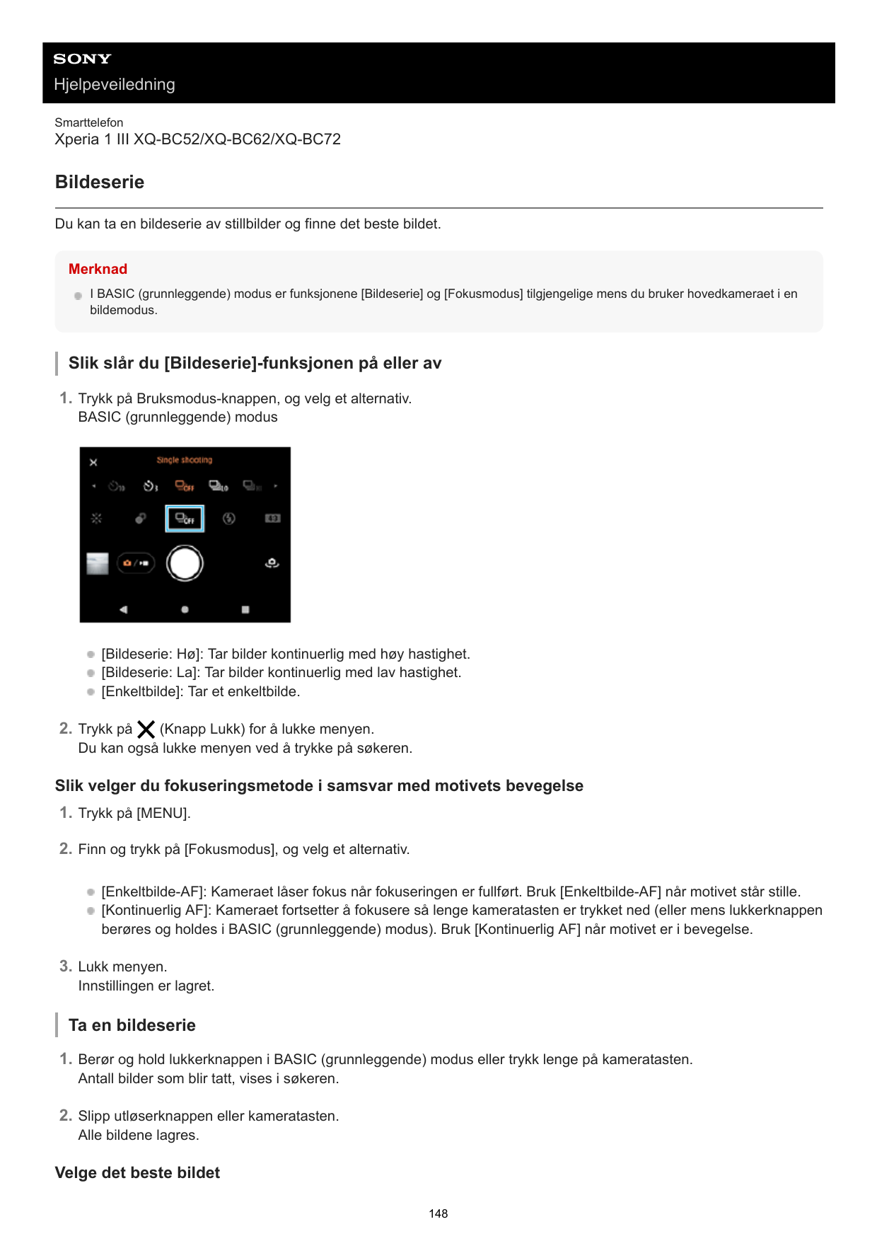 HjelpeveiledningSmarttelefonXperia 1 III XQ-BC52/XQ-BC62/XQ-BC72BildeserieDu kan ta en bildeserie av stillbilder og finne det be