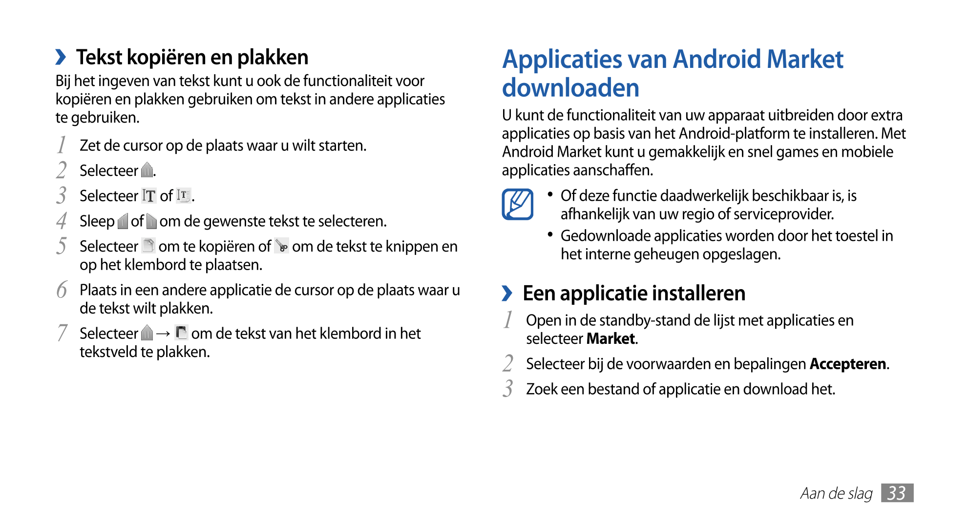   Tekst kopiëren en plakken Applicaties van Android Market 
Bij het ingeven van tekst kunt u ook de functionaliteit voor  downlo