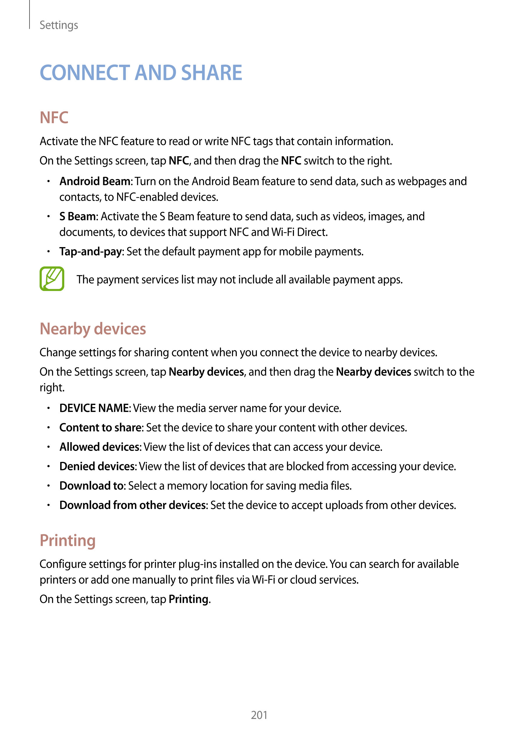 Settings
CONNECT AND SHARE
NFC
Activate the NFC feature to read or write NFC tags that contain information.
On the Settings scre