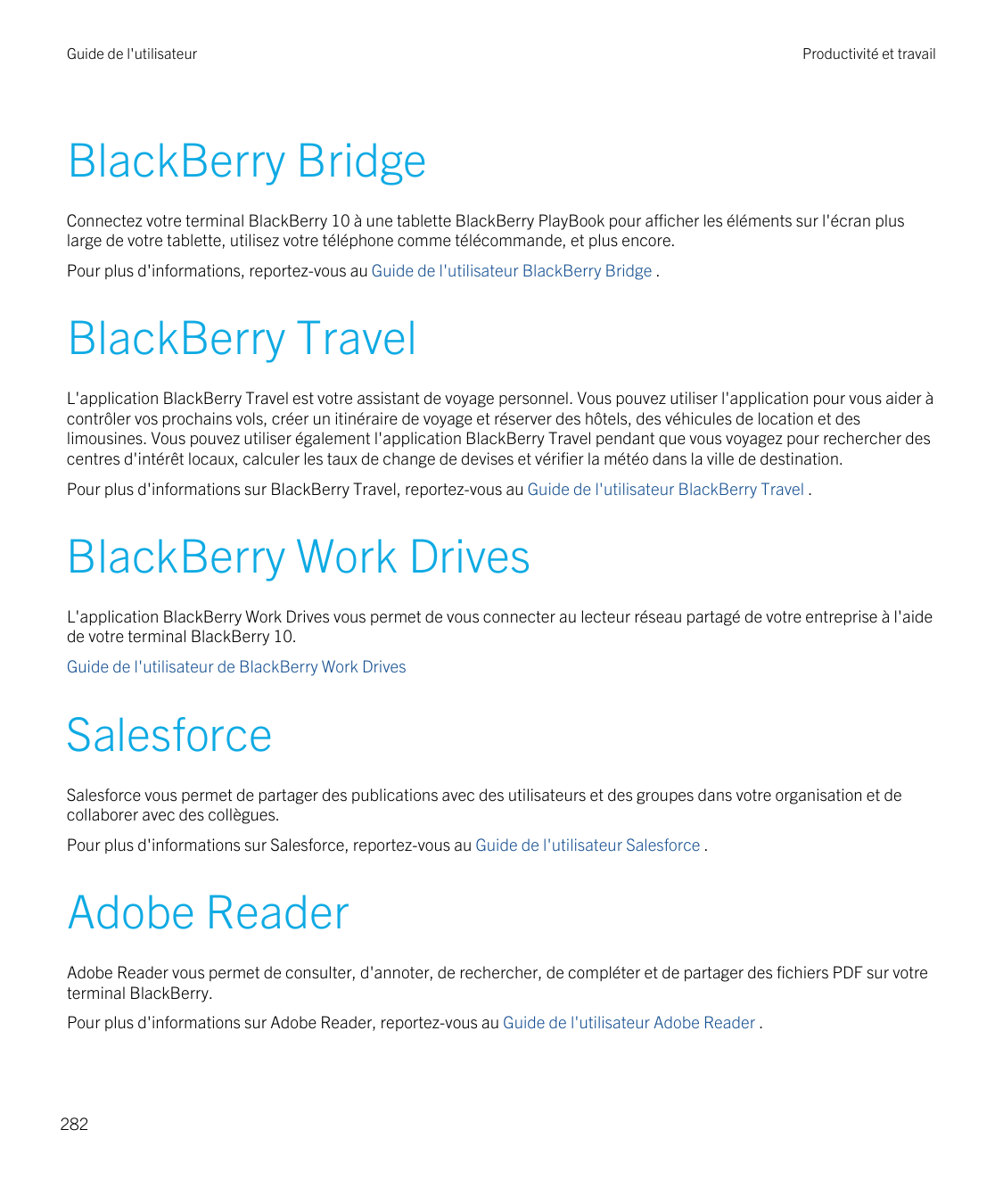 Guide de l'utilisateurProductivité et travailBlackBerry BridgeConnectez votre terminal BlackBerry 10 à une tablette BlackBerry P