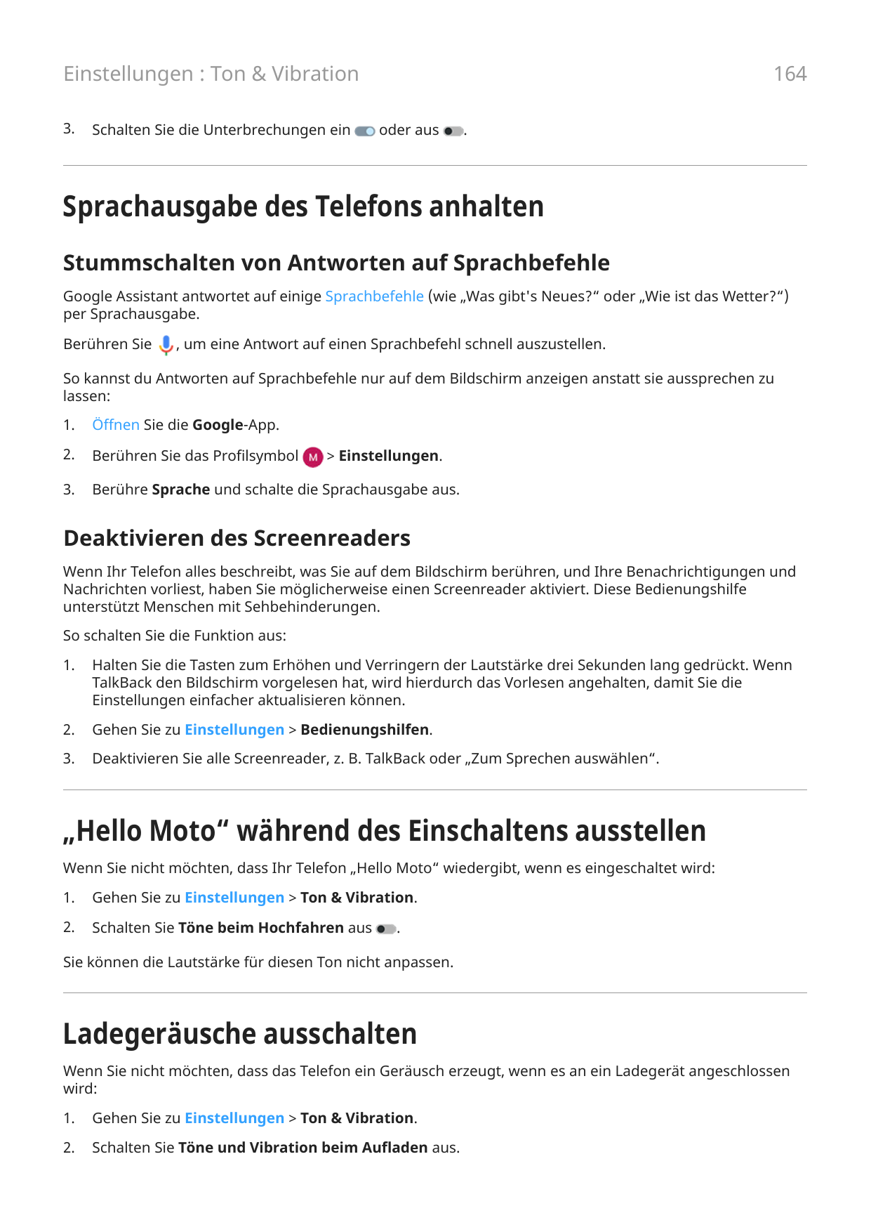 164Einstellungen : Ton & Vibration3.Schalten Sie die Unterbrechungen einoder aus.Sprachausgabe des Telefons anhaltenStummschalte