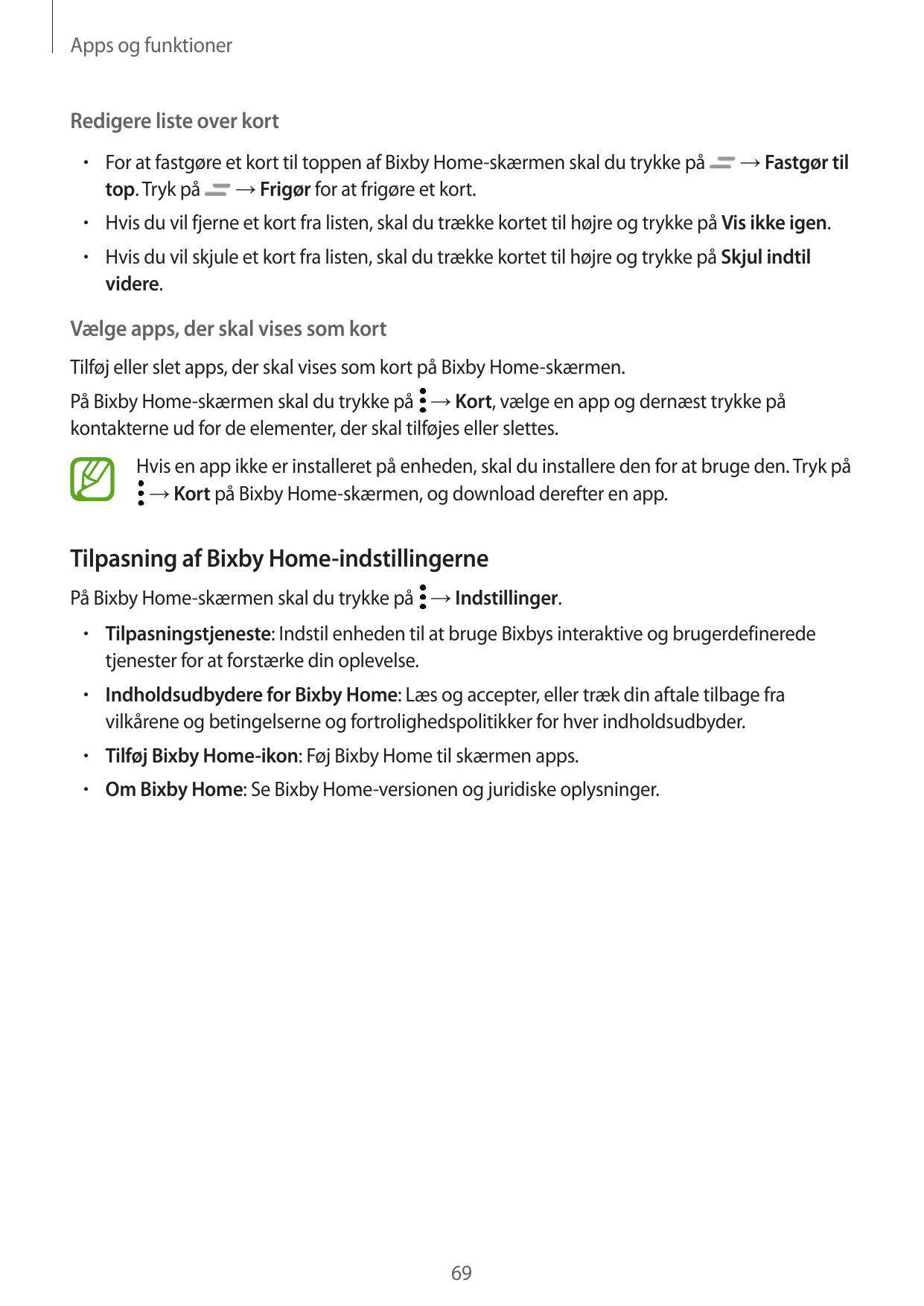 Apps og funktionerRedigere liste over kort• For at fastgøre et kort til toppen af Bixby Home-skærmen skal du trykke på→ Frigør f