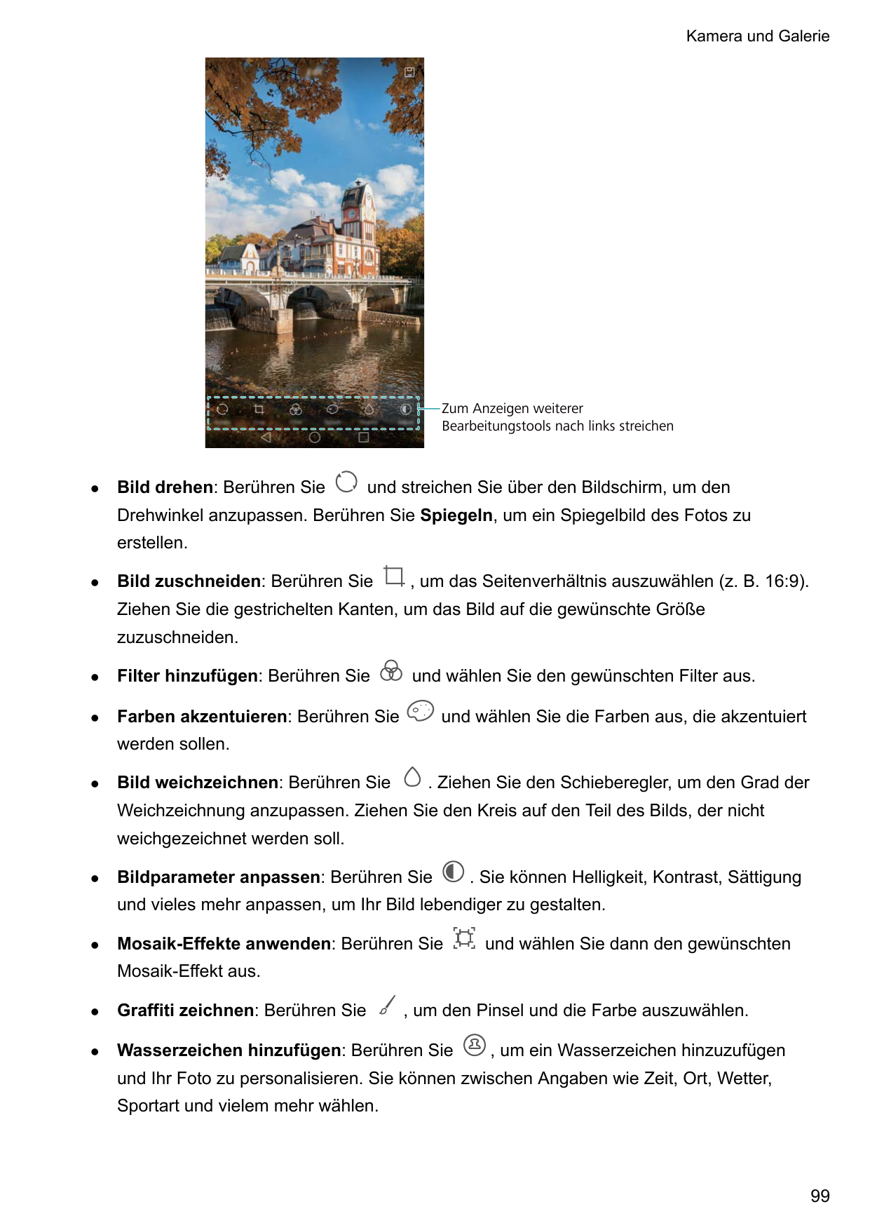 Kamera und GalerieZum Anzeigen weitererBearbeitungstools nach links streichenlBild drehen: Berühren Sieund streichen Sie über de