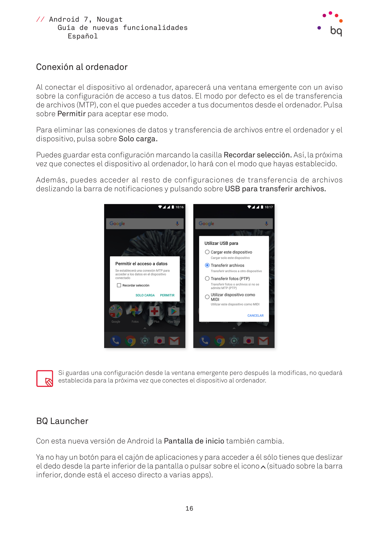 // Android 7, NougatGuía de nuevas funcionalidadesEspañolConexión al ordenadorAl conectar el dispositivo al ordenador, aparecerá