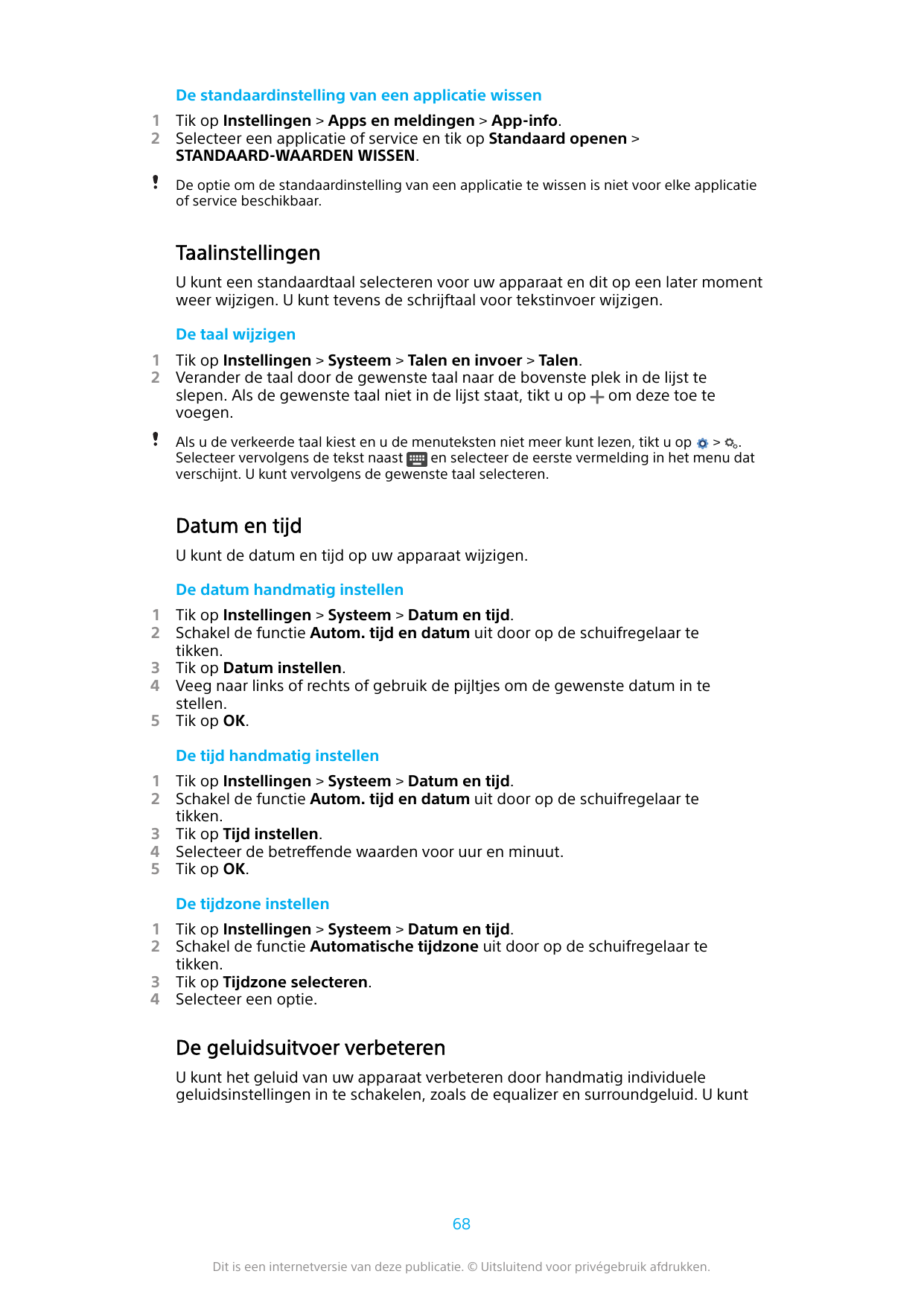 De standaardinstelling van een applicatie wissen12Tik op Instellingen > Apps en meldingen > App-info.Selecteer een applicatie of