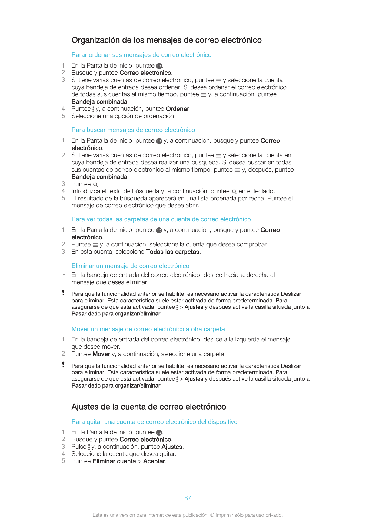 Organización de los mensajes de correo electrónicoParar ordenar sus mensajes de correo electrónico12345En la Pantalla de inicio,