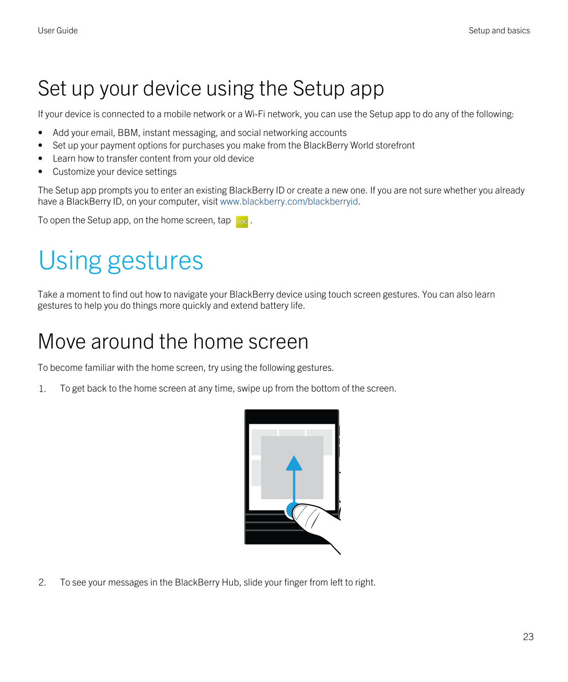 User GuideSetup and basicsSet up your device using the Setup appIf your device is connected to a mobile network or a Wi-Fi netwo