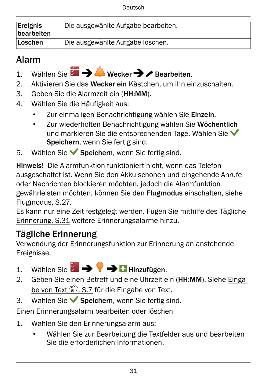 DeutschEreignisbearbeitenLöschenDie ausgewählte Aufgabe bearbeiten.Die ausgewählte Aufgabe löschen.Alarm1.2.3.4.5.Wählen SieWeck