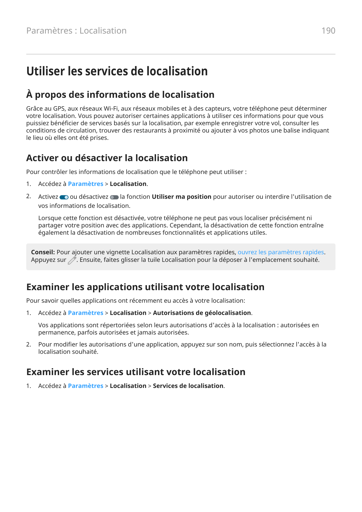 Paramètres : Localisation190Utiliser les services de localisationÀ propos des informations de localisationGrâce au GPS, aux rése