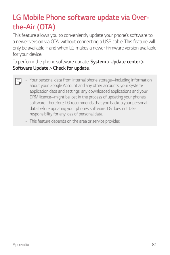 LG Mobile Phone software update via Overthe-Air (OTA)This feature allows you to conveniently update your phone’s software toa ne