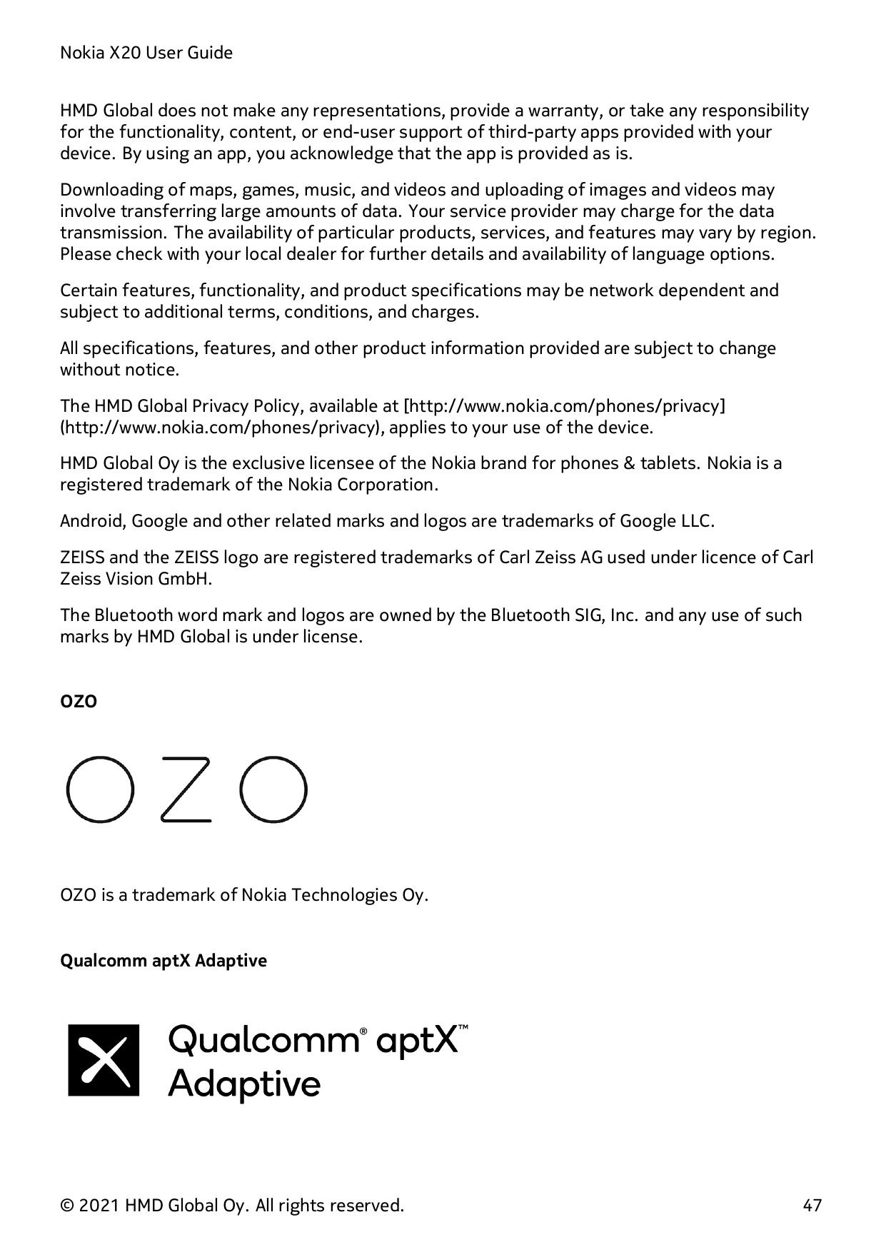 Nokia X20 User GuideHMD Global does not make any representations, provide a warranty, or take any responsibilityfor the function