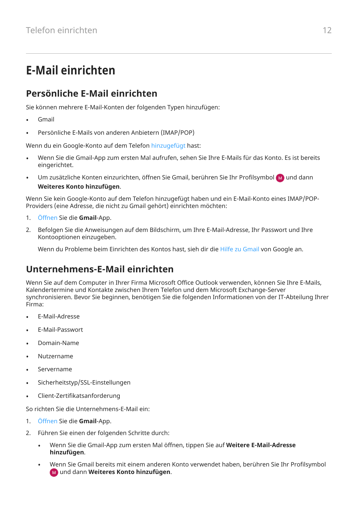 12Telefon einrichtenE-Mail einrichtenPersönliche E-Mail einrichtenSie können mehrere E-Mail-Konten der folgenden Typen hinzufüge