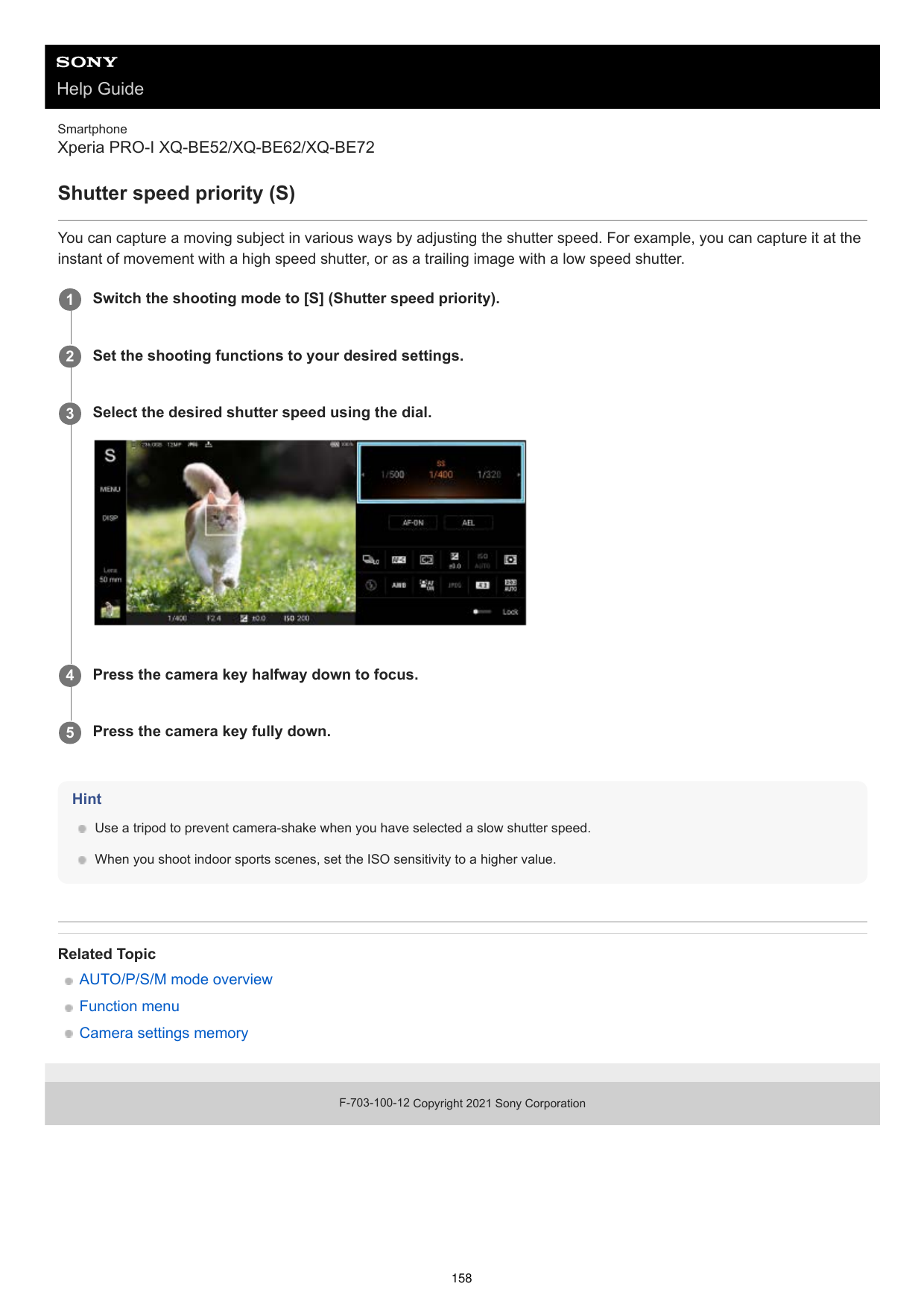Help GuideSmartphoneXperia PRO-I XQ-BE52/XQ-BE62/XQ-BE72Shutter speed priority (S)You can capture a moving subject in various wa