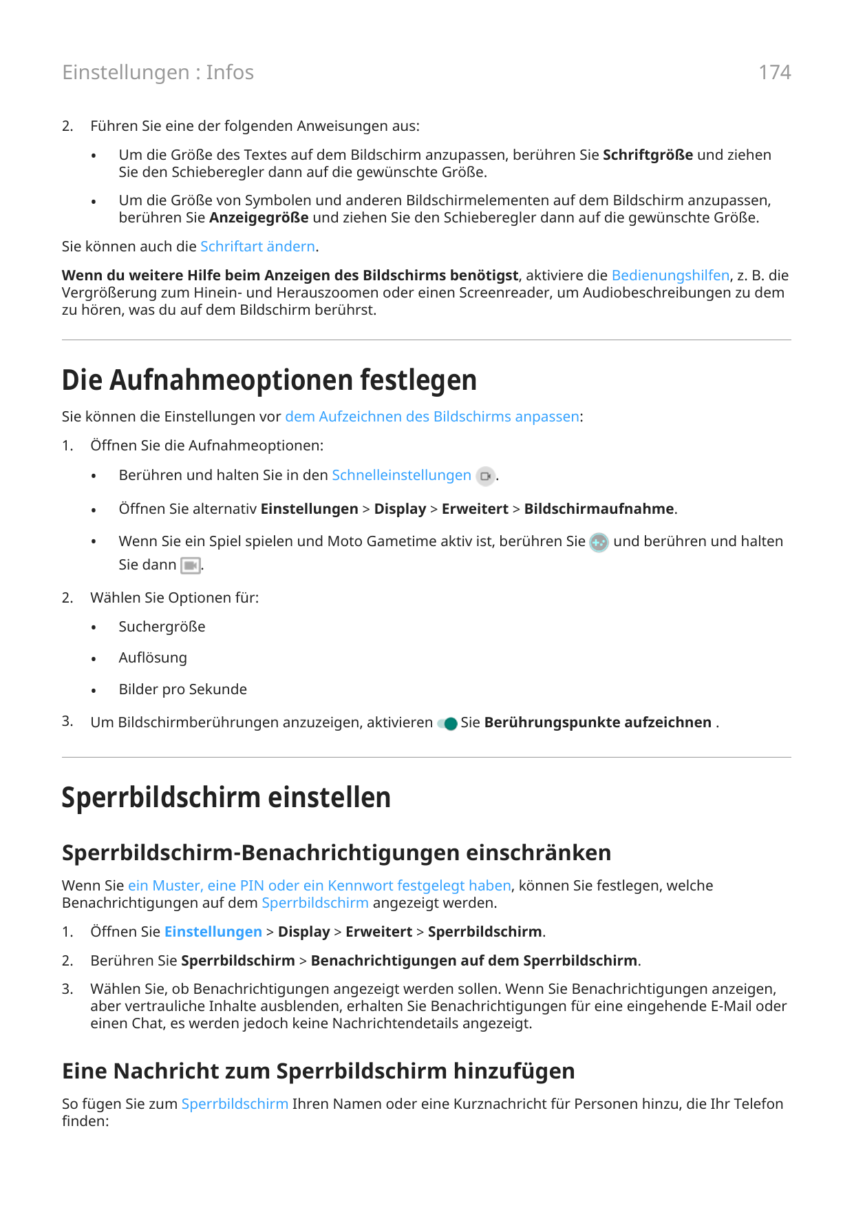 174Einstellungen : Infos2.Führen Sie eine der folgenden Anweisungen aus:•Um die Größe des Textes auf dem Bildschirm anzupassen, 