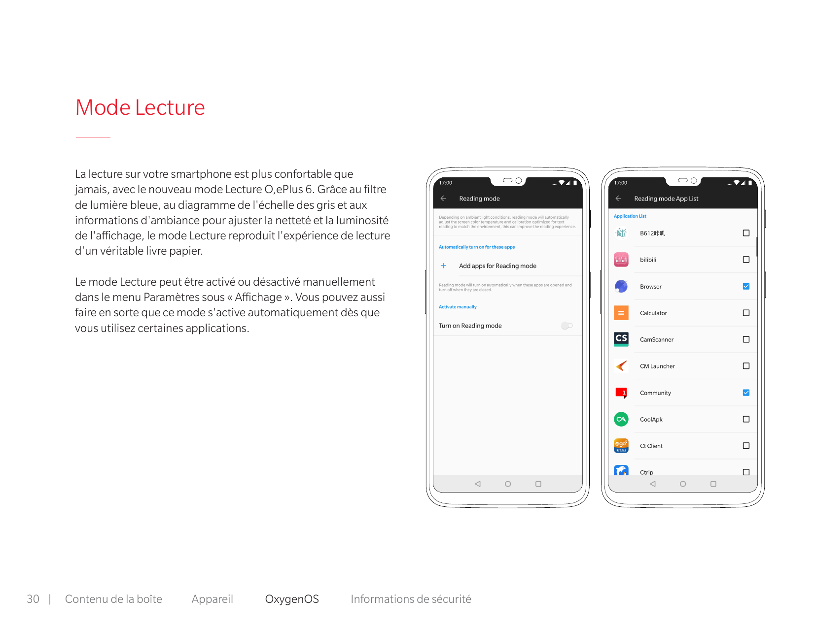 Mode LectureLa lecture sur votre smartphone est plus confortable quejamais, avec le nouveau mode Lecture O,ePlus 6. Grâce au fil