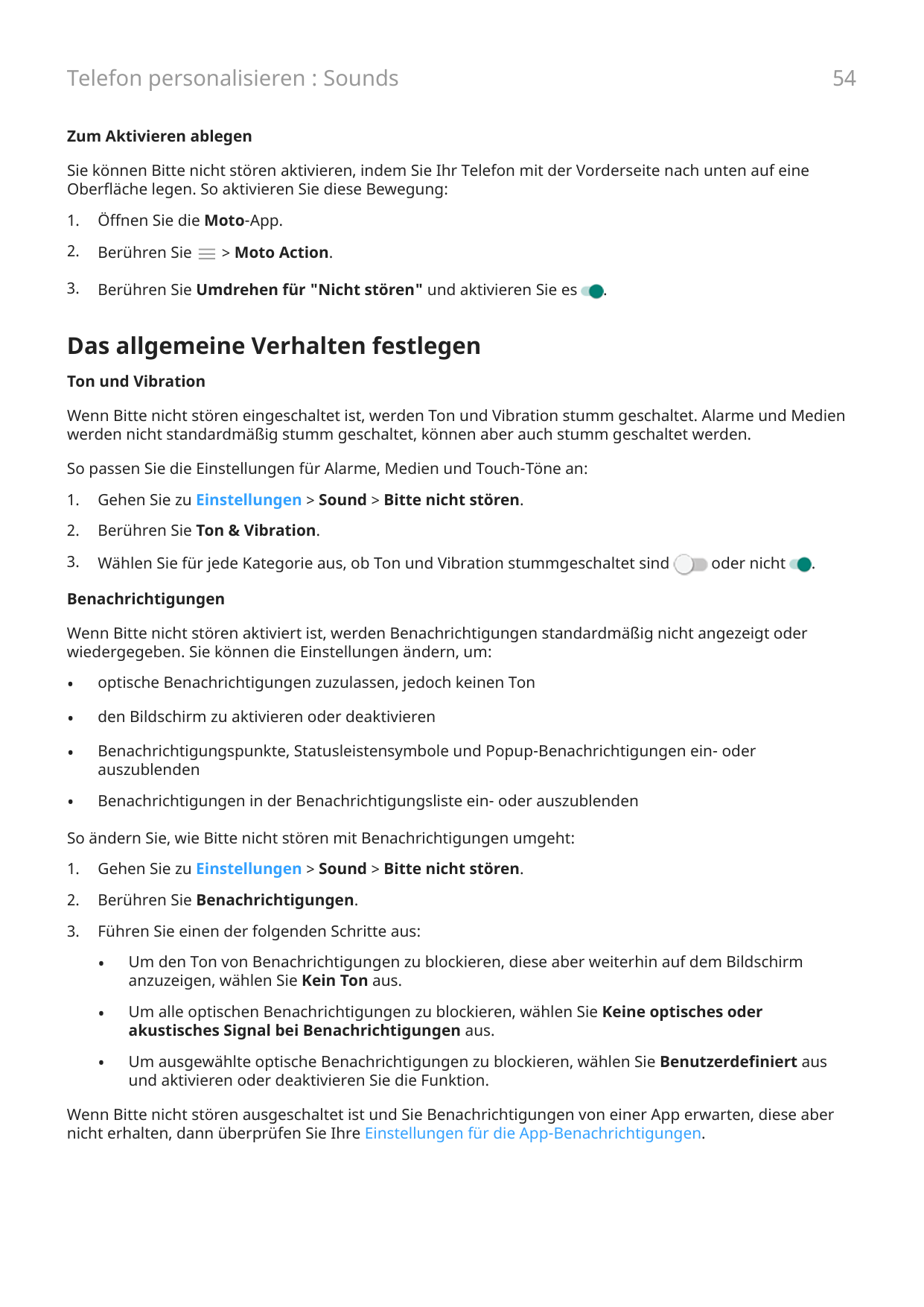 54Telefon personalisieren : SoundsZum Aktivieren ablegenSie können Bitte nicht stören aktivieren, indem Sie Ihr Telefon mit der 