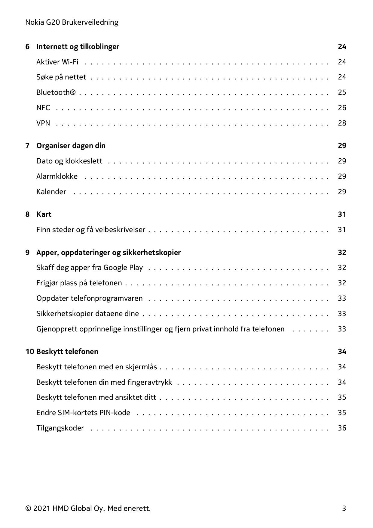 Nokia G20 Brukerveiledning6 Internett og tilkoblinger24Aktiver Wi-Fi . . . . . . . . . . . . . . . . . . . . . . . . . . . . . .