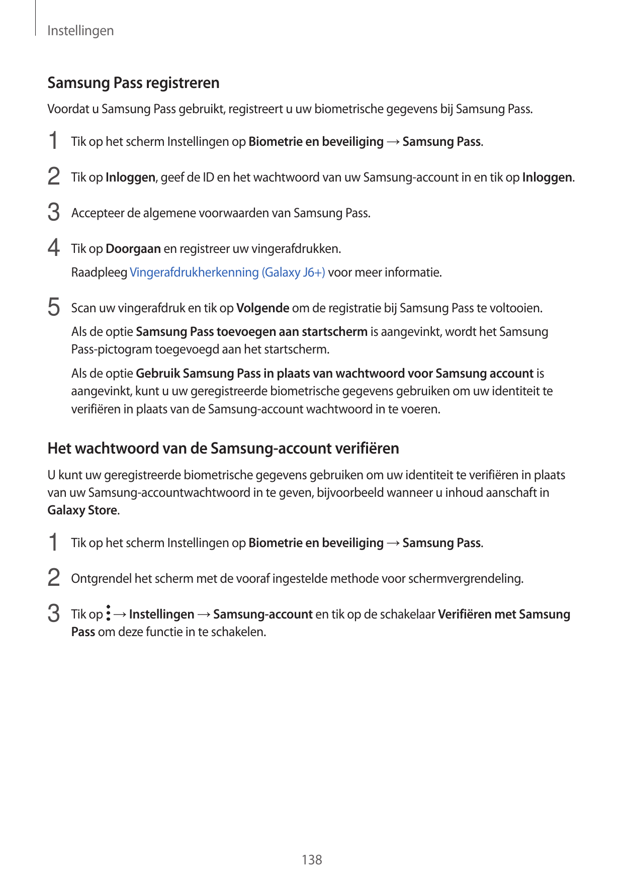 InstellingenSamsung Pass registrerenVoordat u Samsung Pass gebruikt, registreert u uw biometrische gegevens bij Samsung Pass.1 T