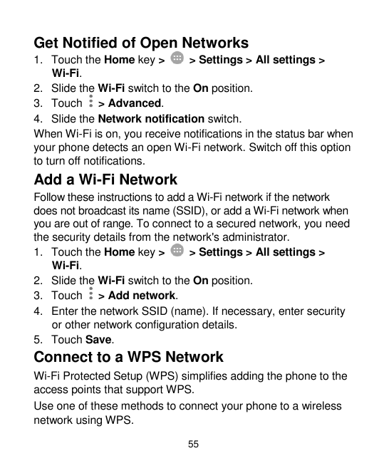 Get Notified of Open Networks1. Touch the Home key >> Settings > All settings >Wi-Fi.2. Slide the Wi-Fi switch to the On positio